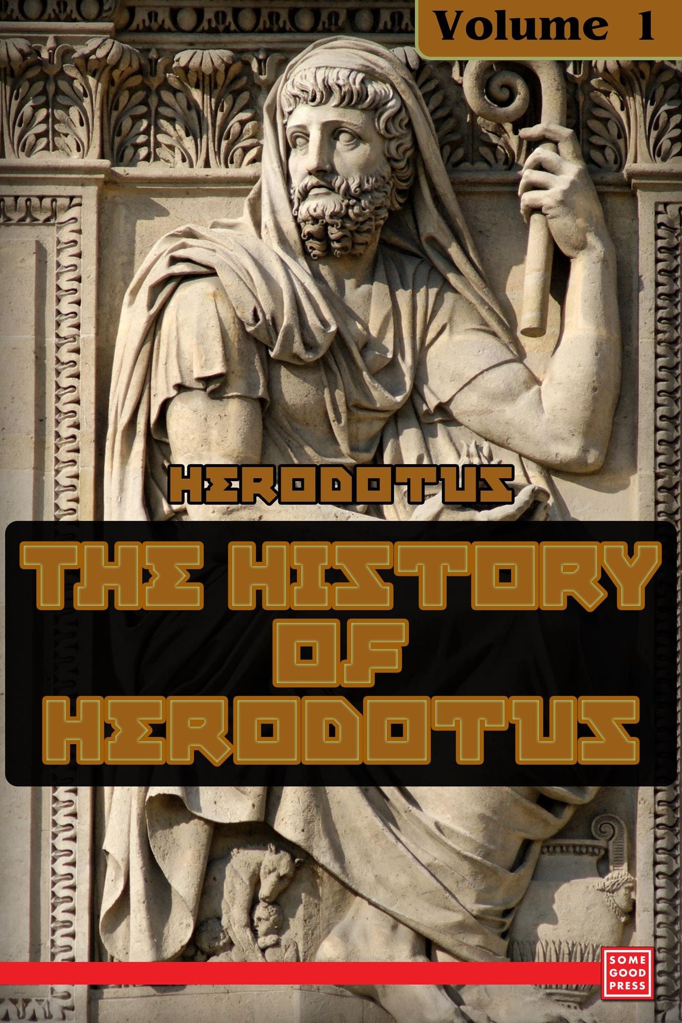 The History of Herodotus -- Volume 1
