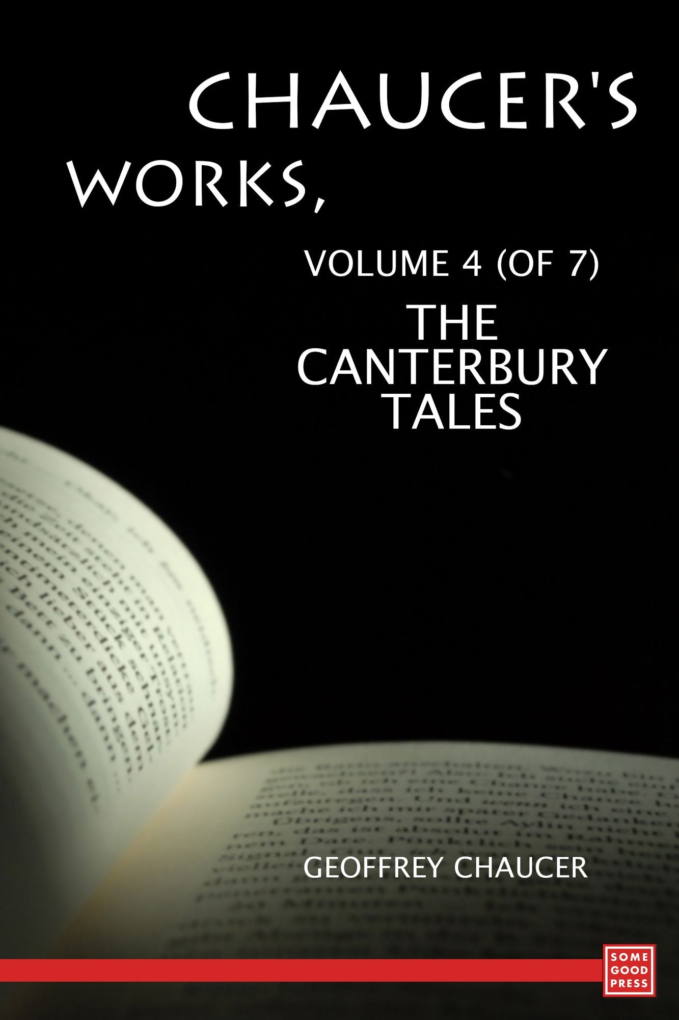 Chaucer's Works, Volume 4 (of 7) -- The Canterbury Tales