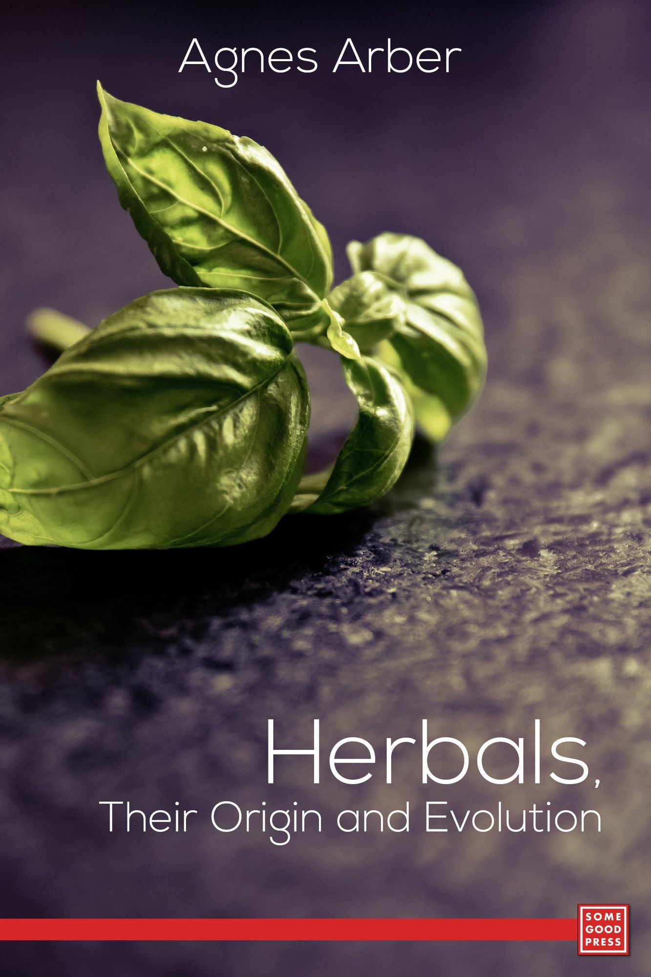 Herbals, Their Origin and Evolution
