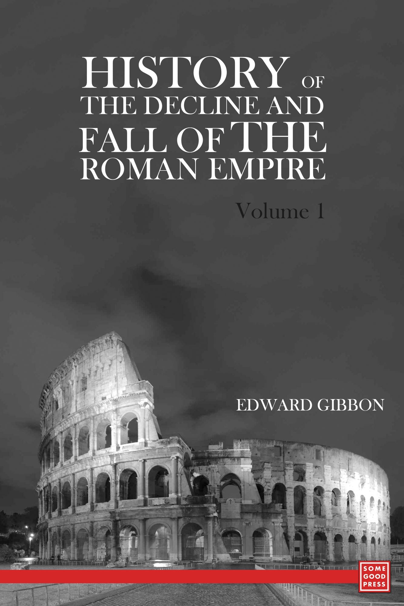 The History of the Decline and Fall of the Roman Empire