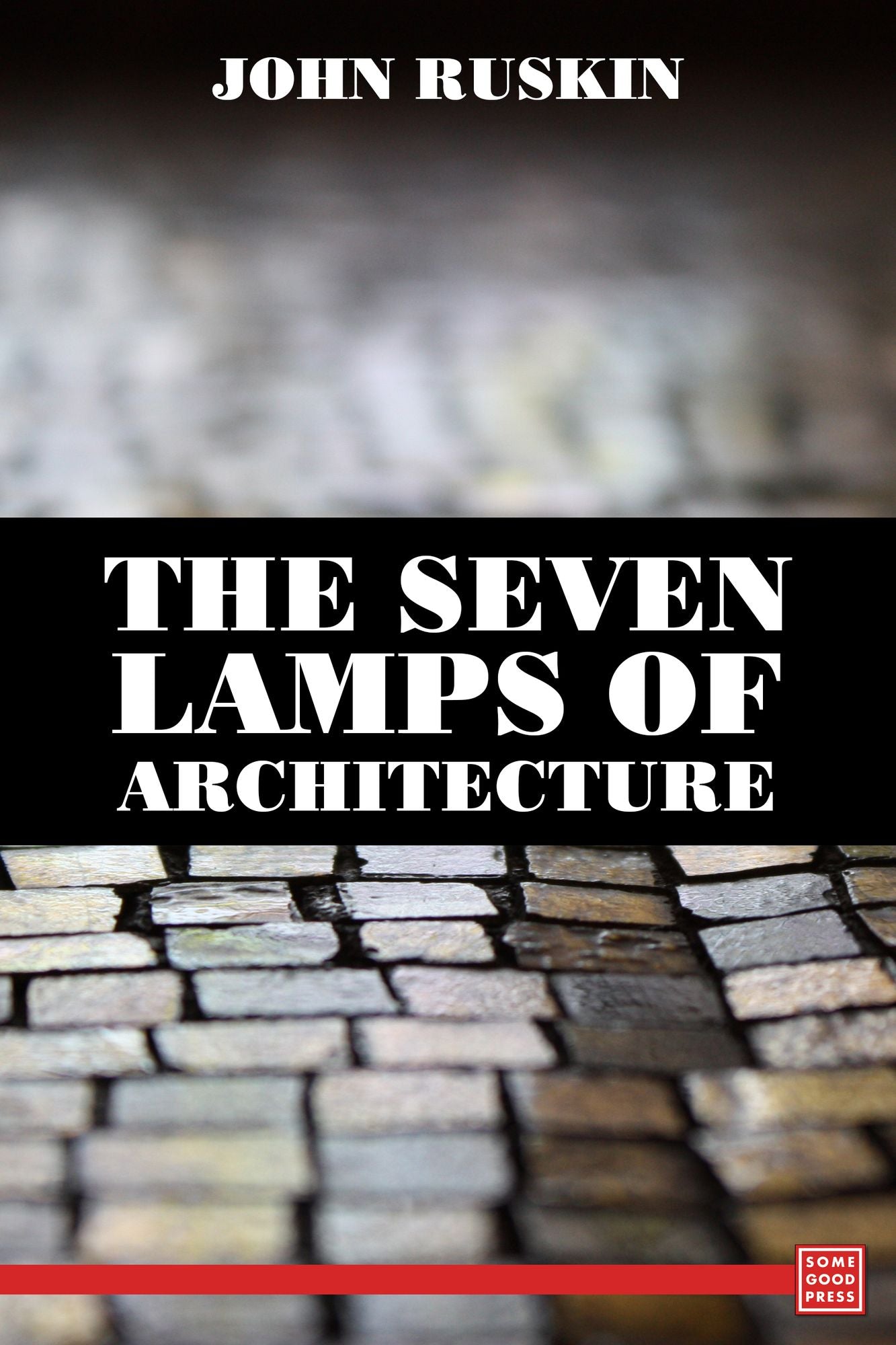 The Seven Lamps of Architecture