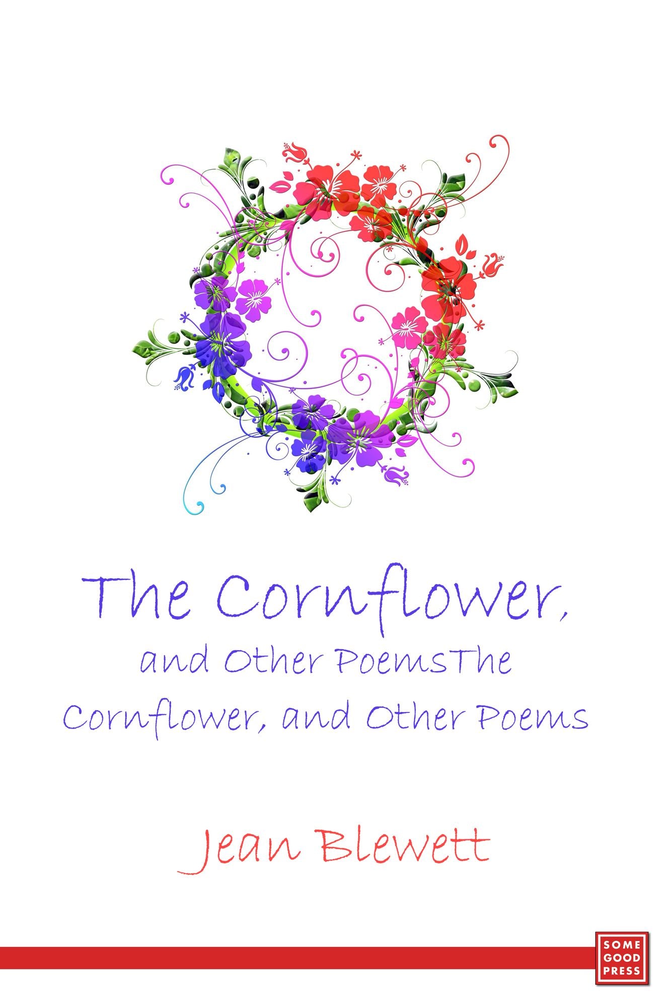 The Cornflower and Other Poems (collected poetry)