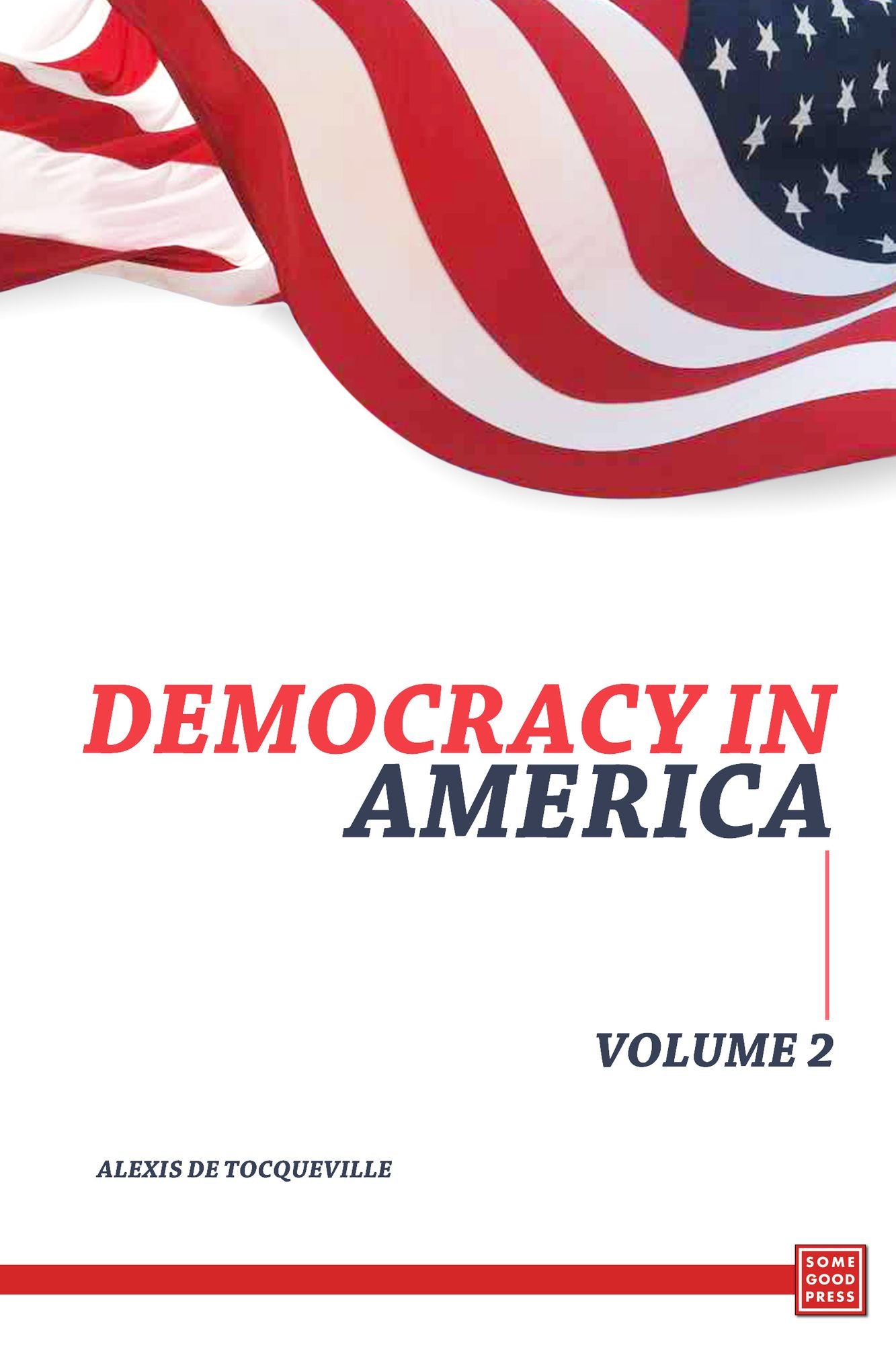 Democracy in America -- Volume 2