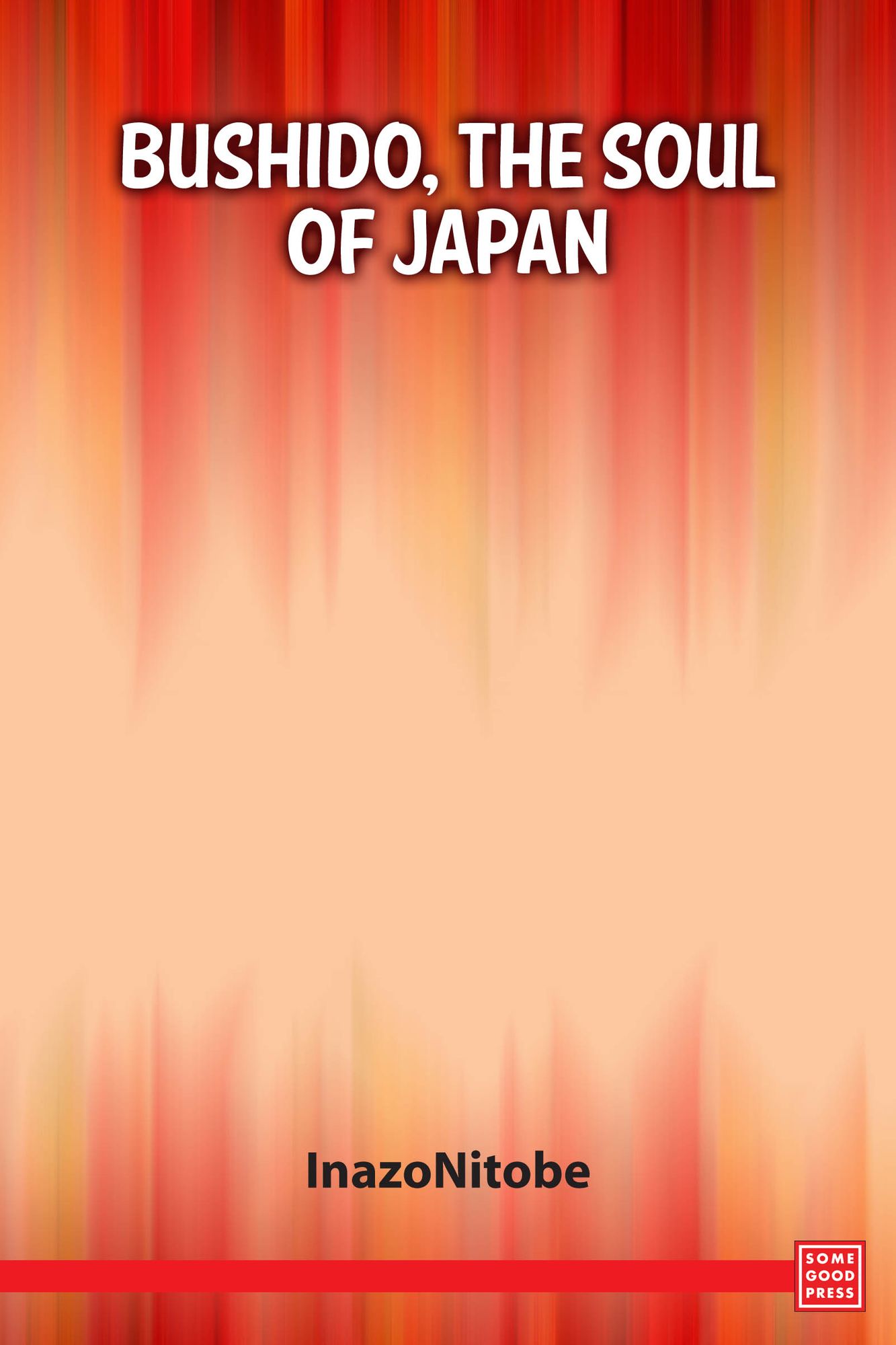 Bushido: The Soul of Japan