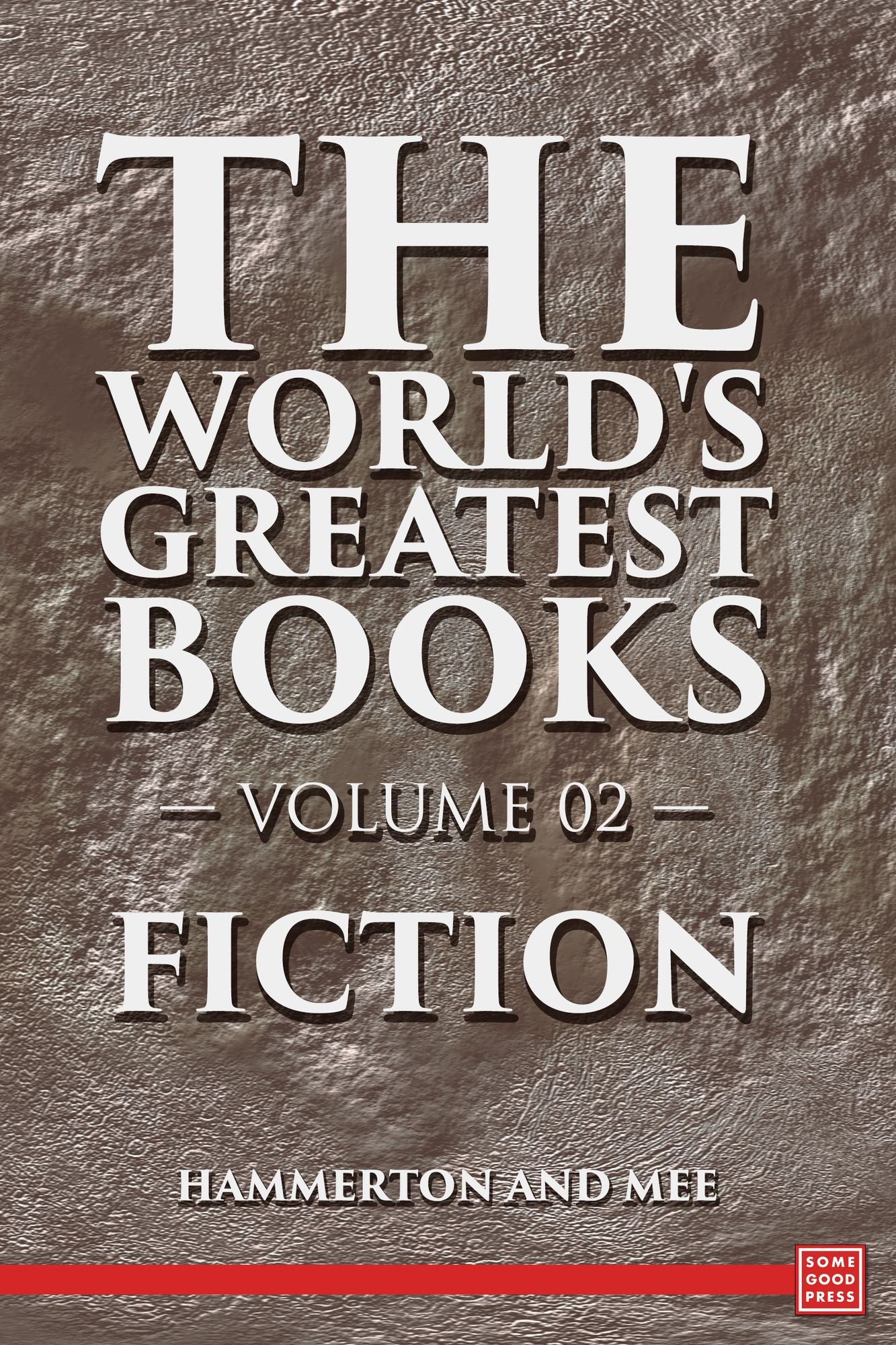 The World's Greatest Books - Volume 02 - Fiction