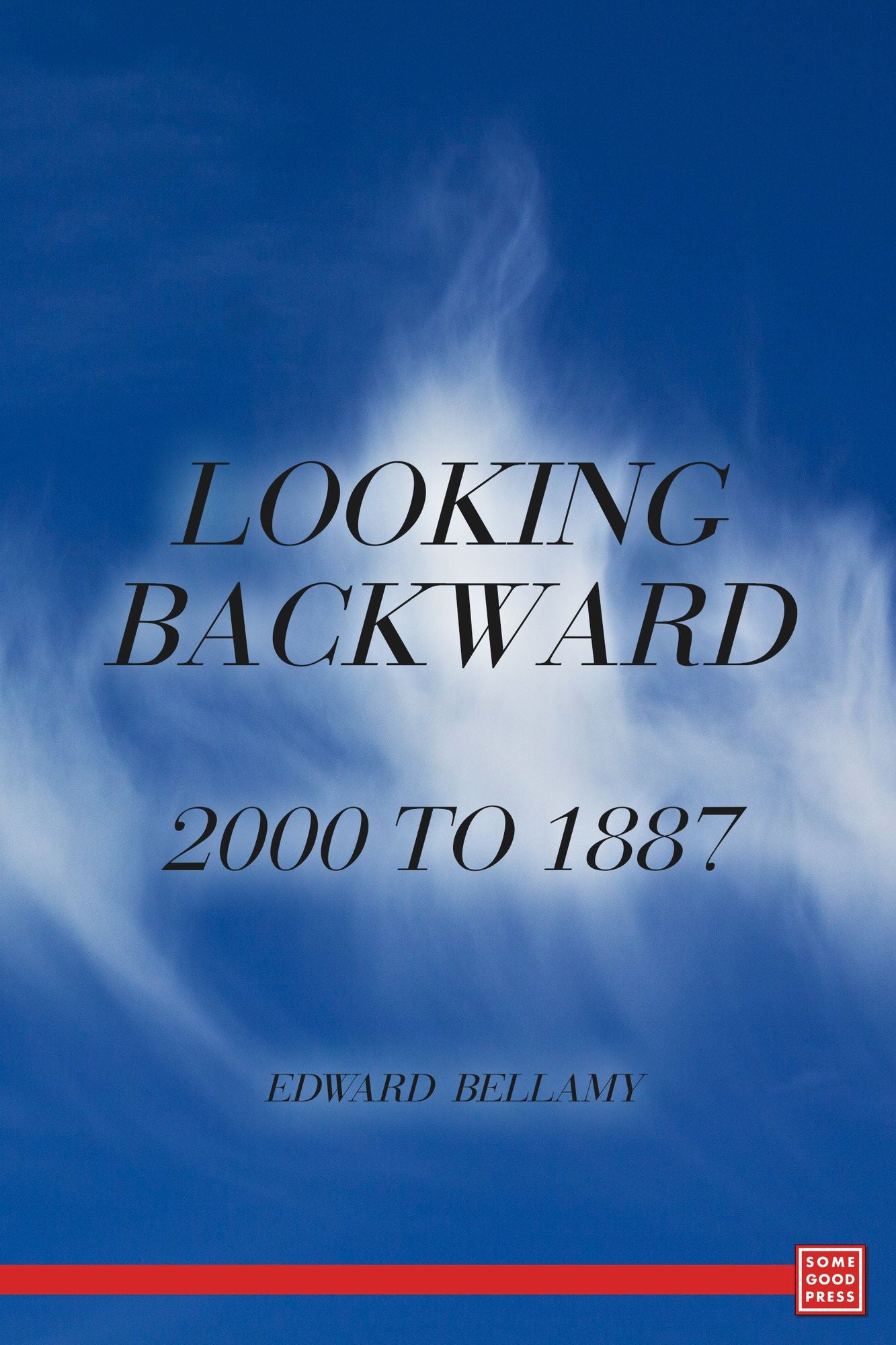 Looking Backward: 2000-1887
