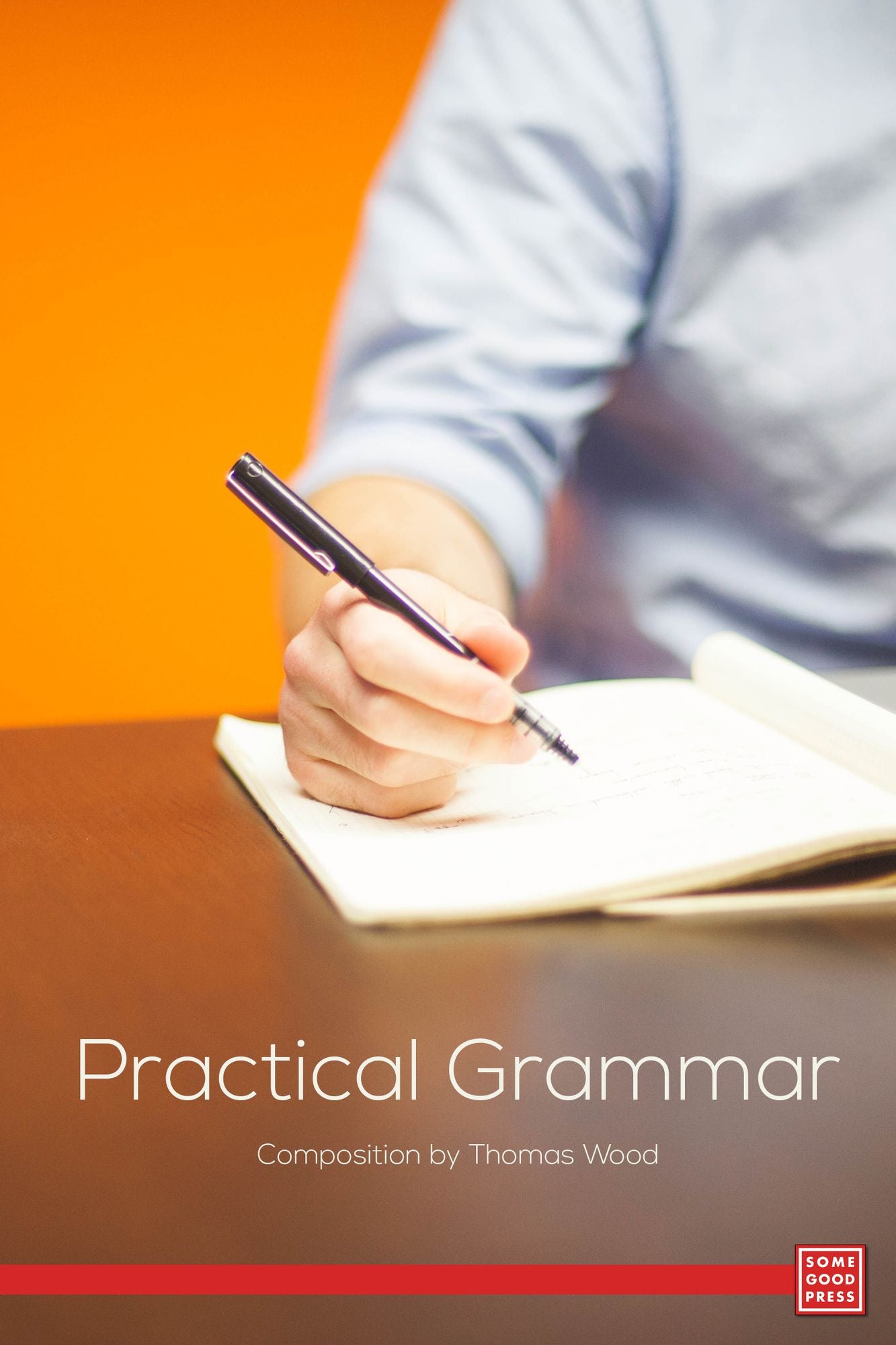 Practical Grammar and Composition