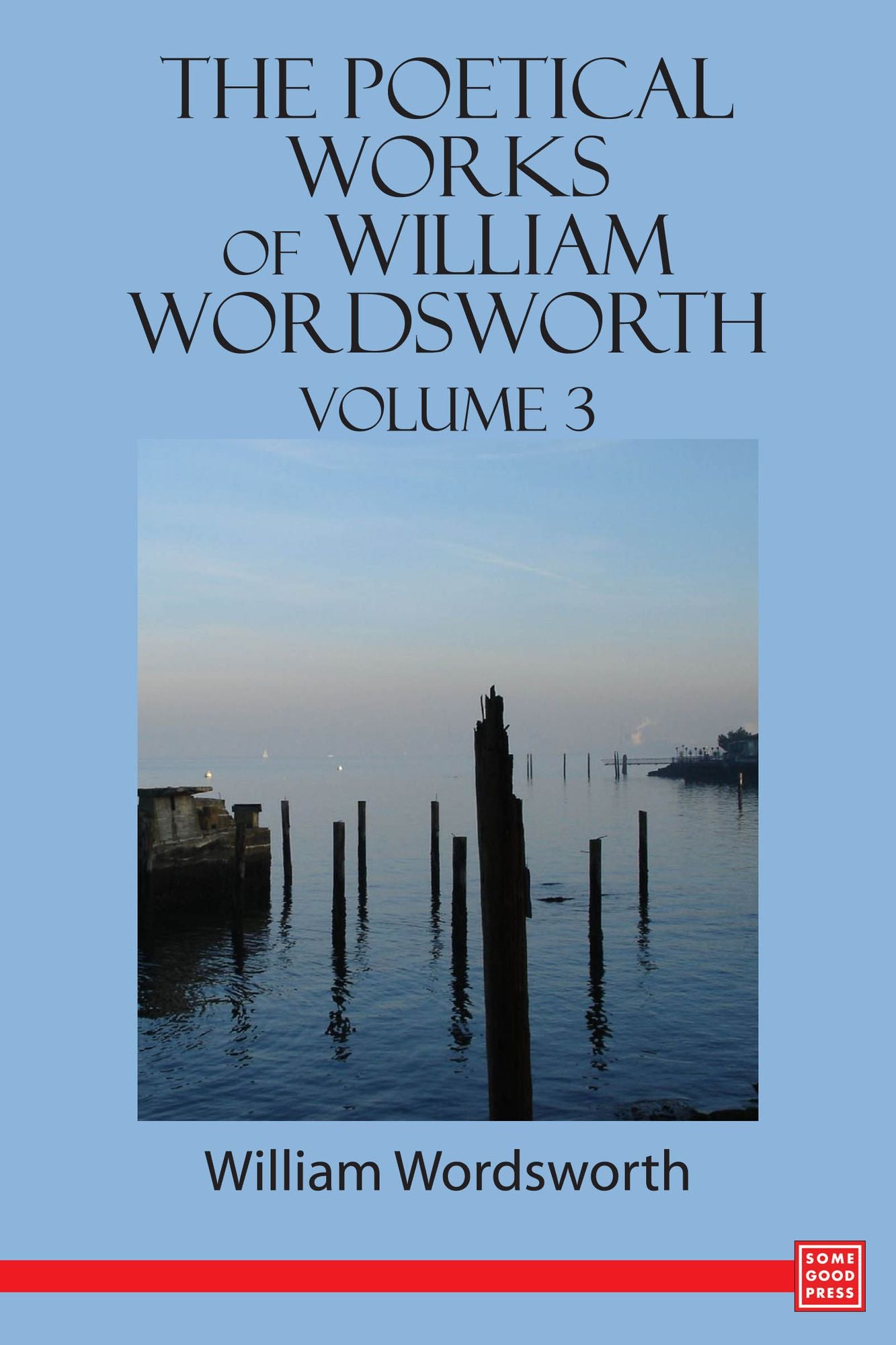 The Poetical Works of William Wordsworth -- Volume 3