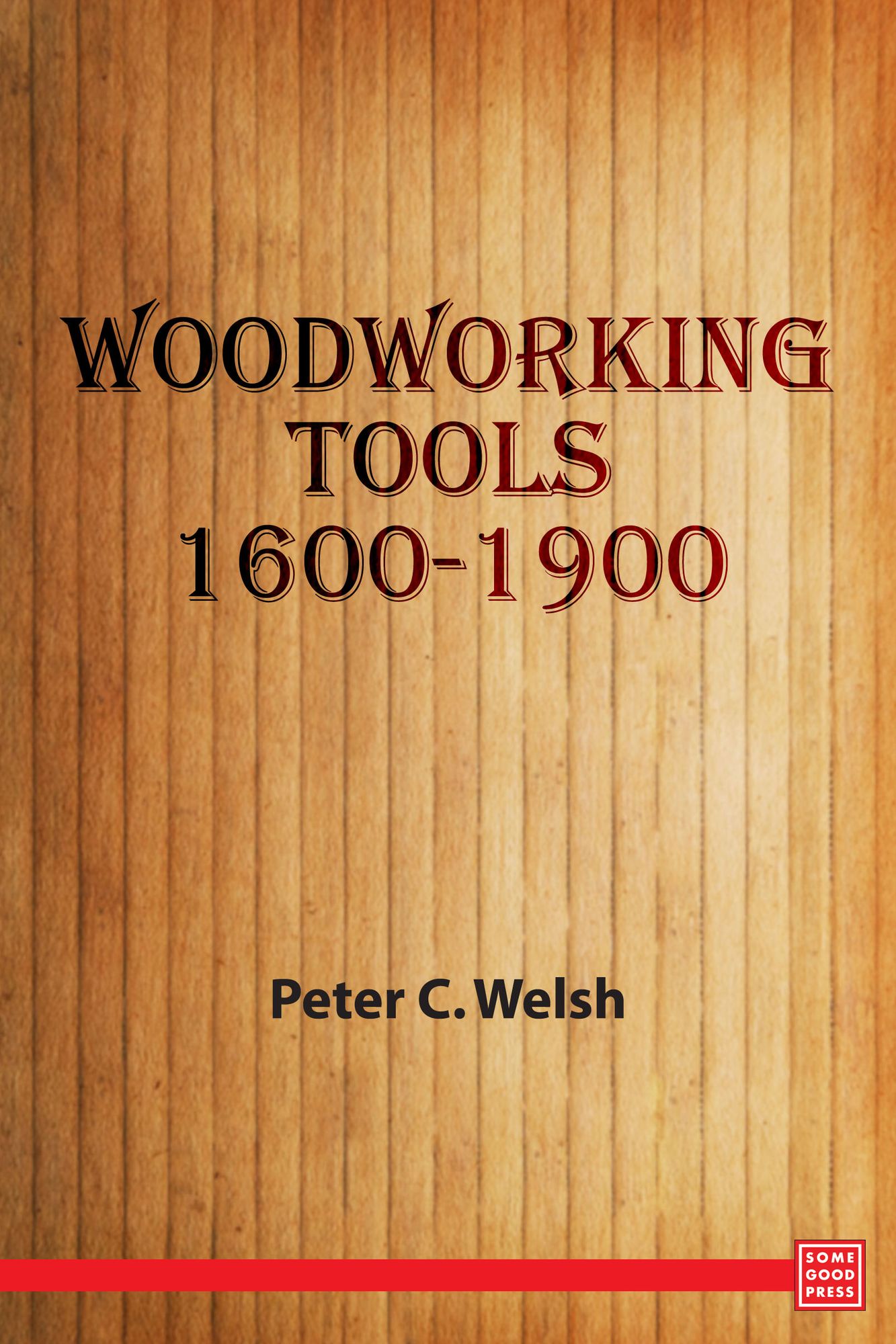 Woodworking Tools 1600-1900