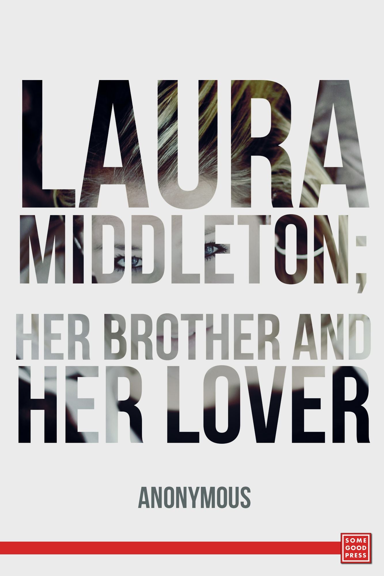 Laura Middleton; Her Brother and her Lover