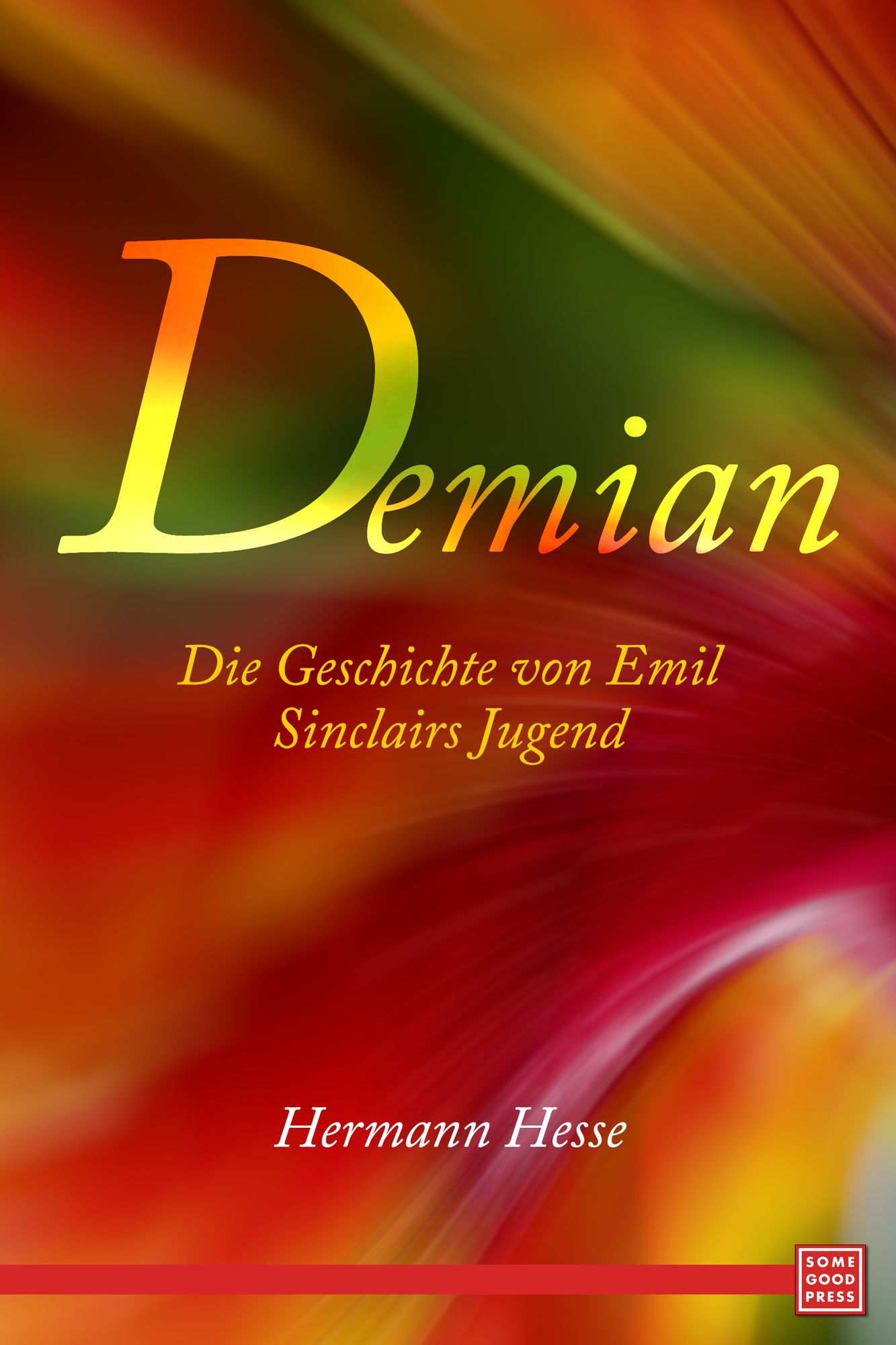 Demian: The Story of Emil Sinclair's Youth