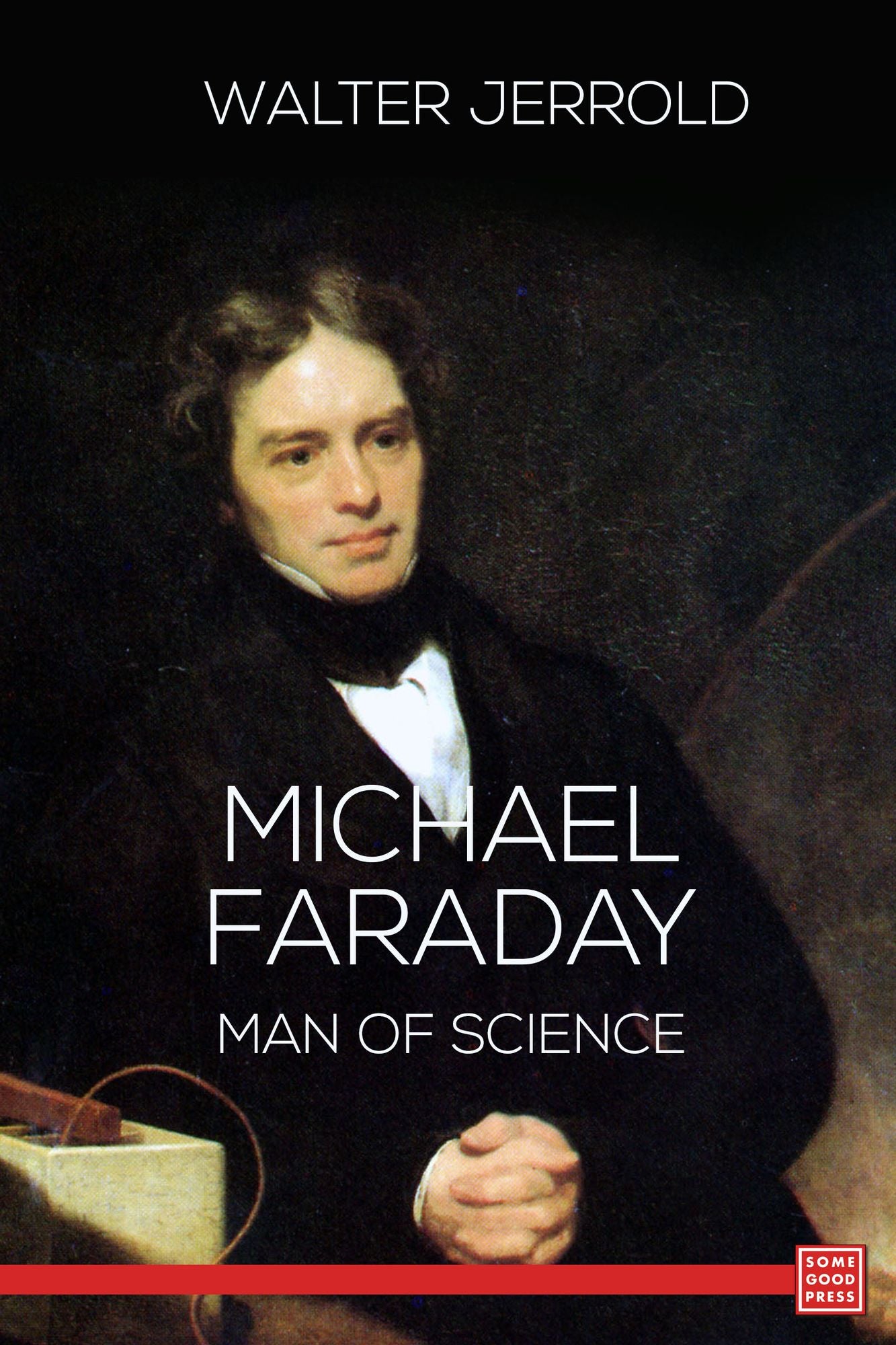 Michael Faraday: Man of Science