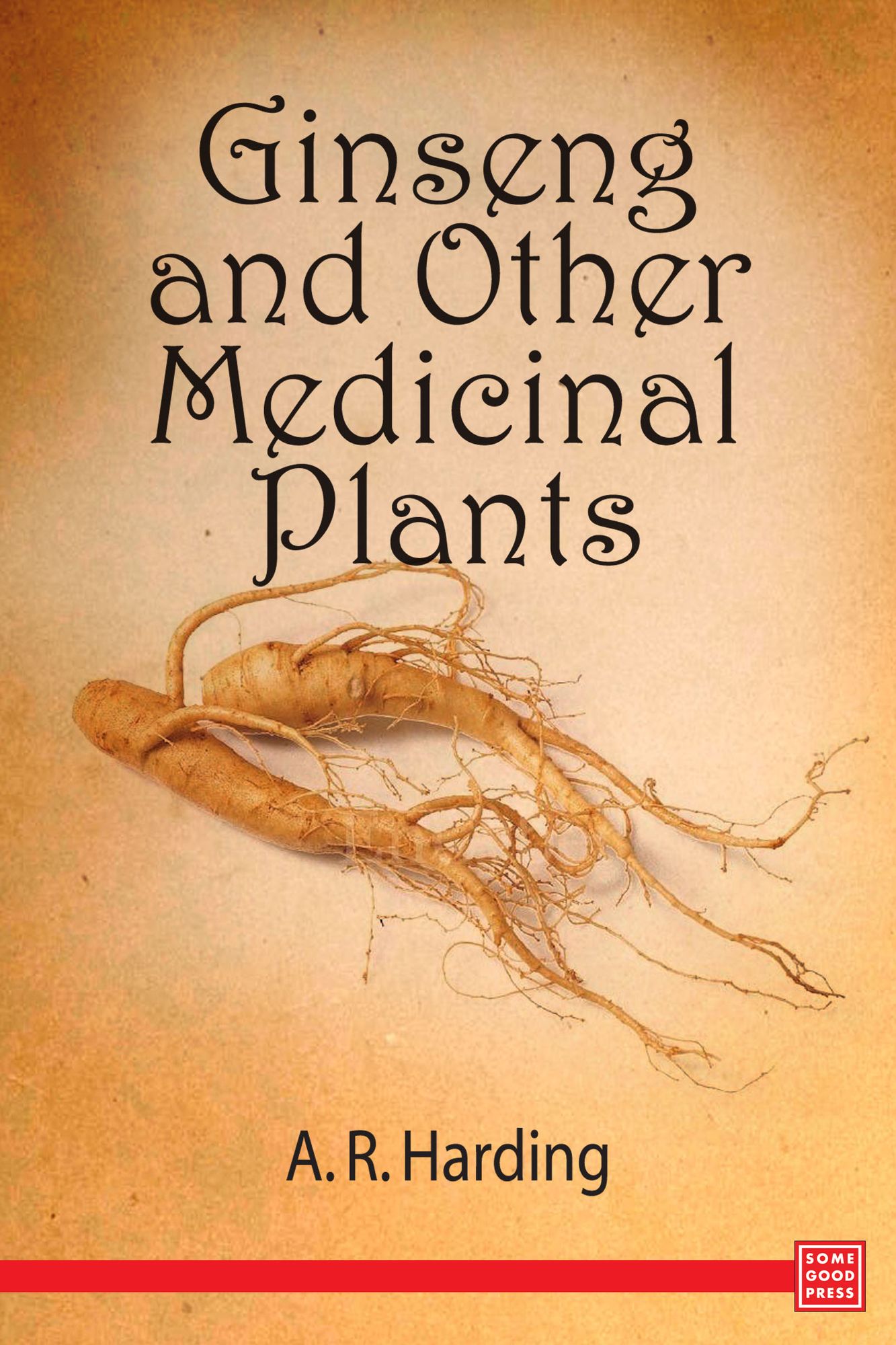 Ginseng and Other Medicinal Plants