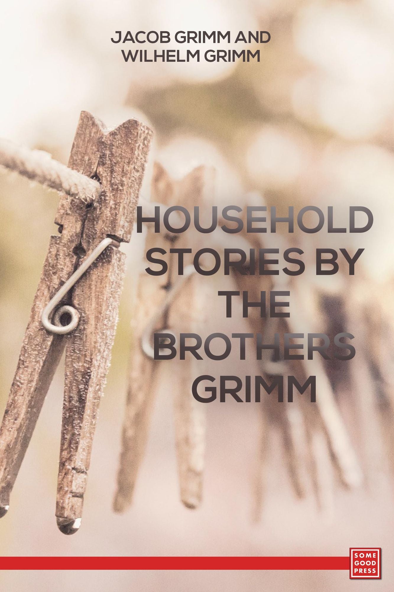 Household Stories by the Brothers Grimm