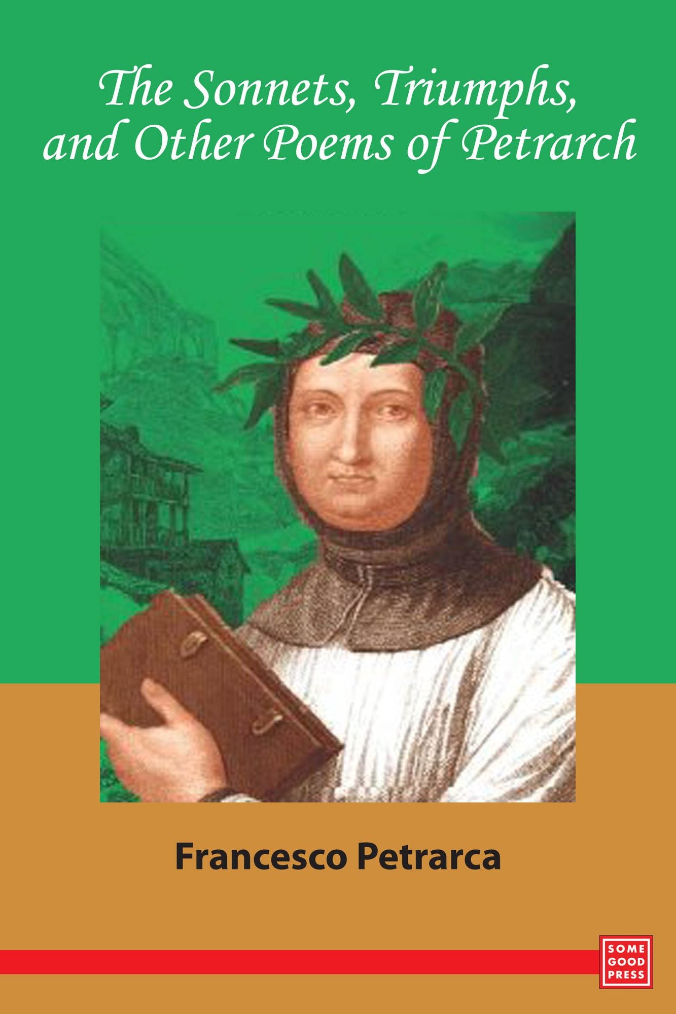 The Sonnets, Triumphs, and Other Poems of Petrarch