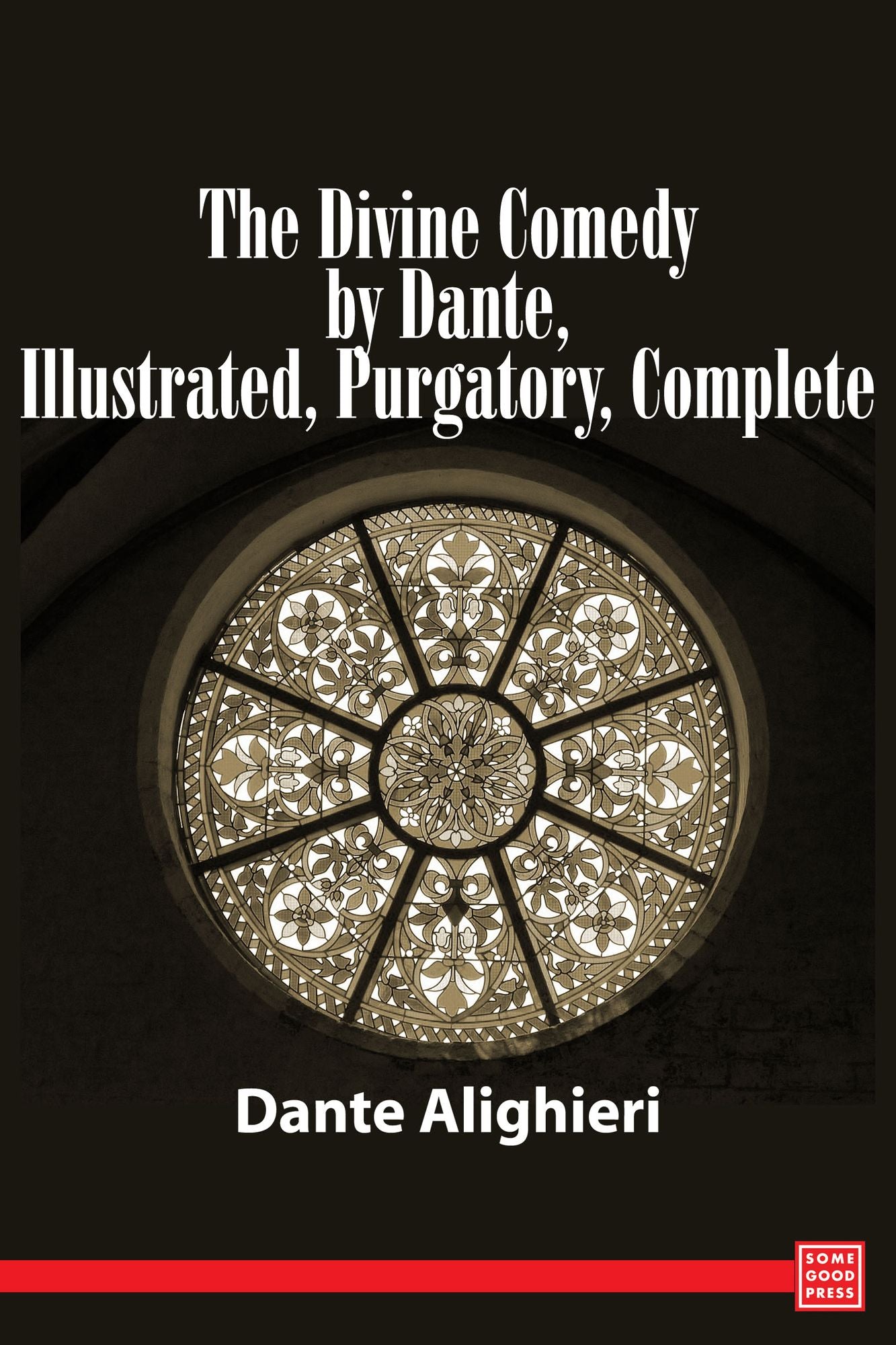 The Divine Comedy by Dante, Illustrated, Purgatory, Complete