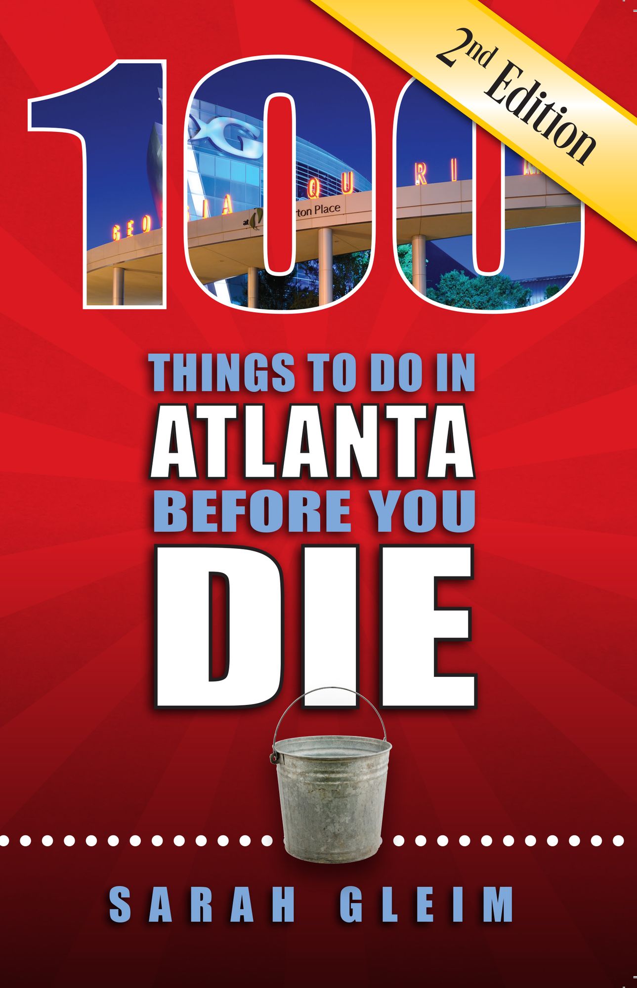 100 Things to Do in Atlanta Before You Die, 2nd Edition