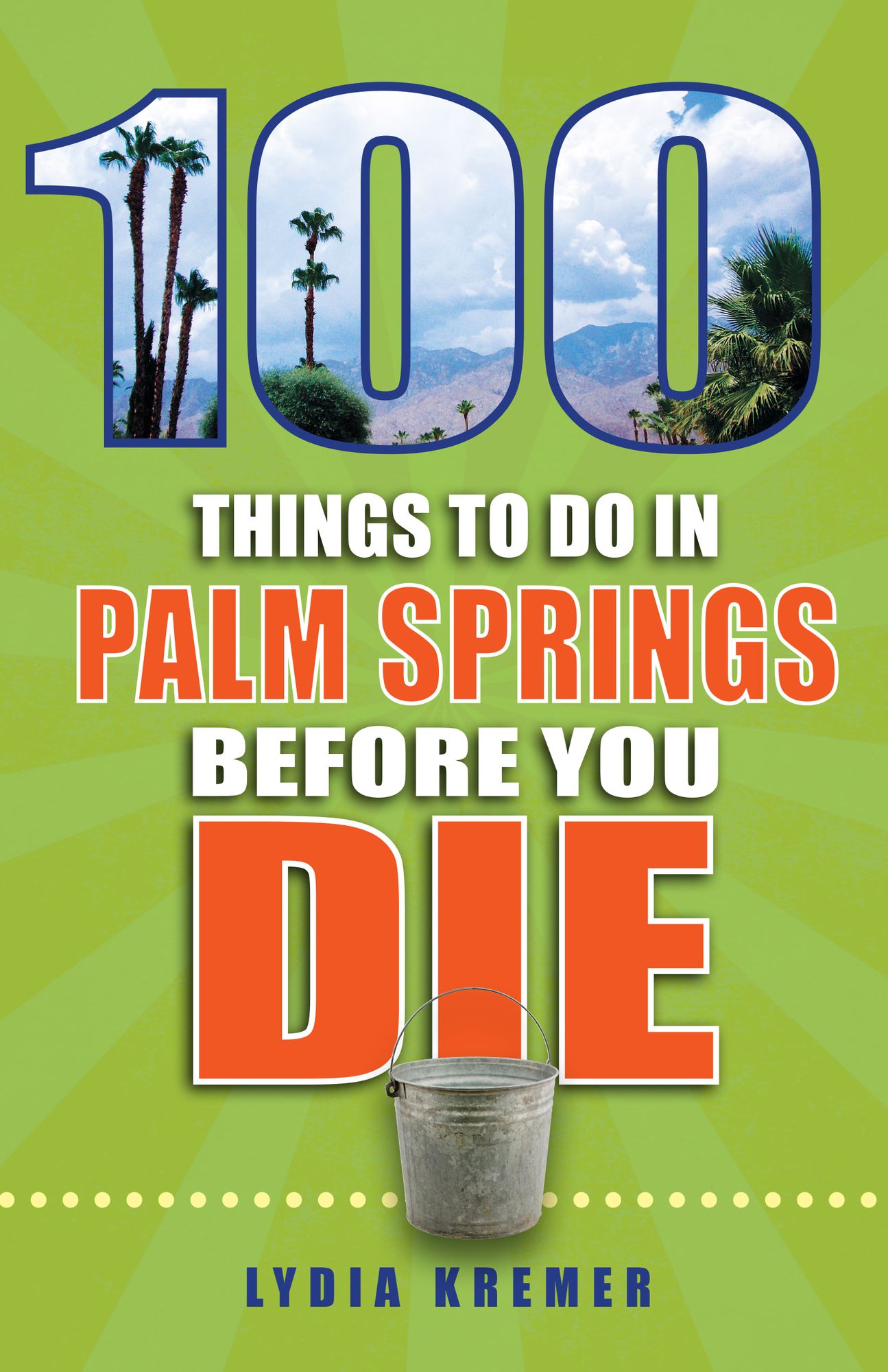 100 Things to Do in Palm Springs Before You Die