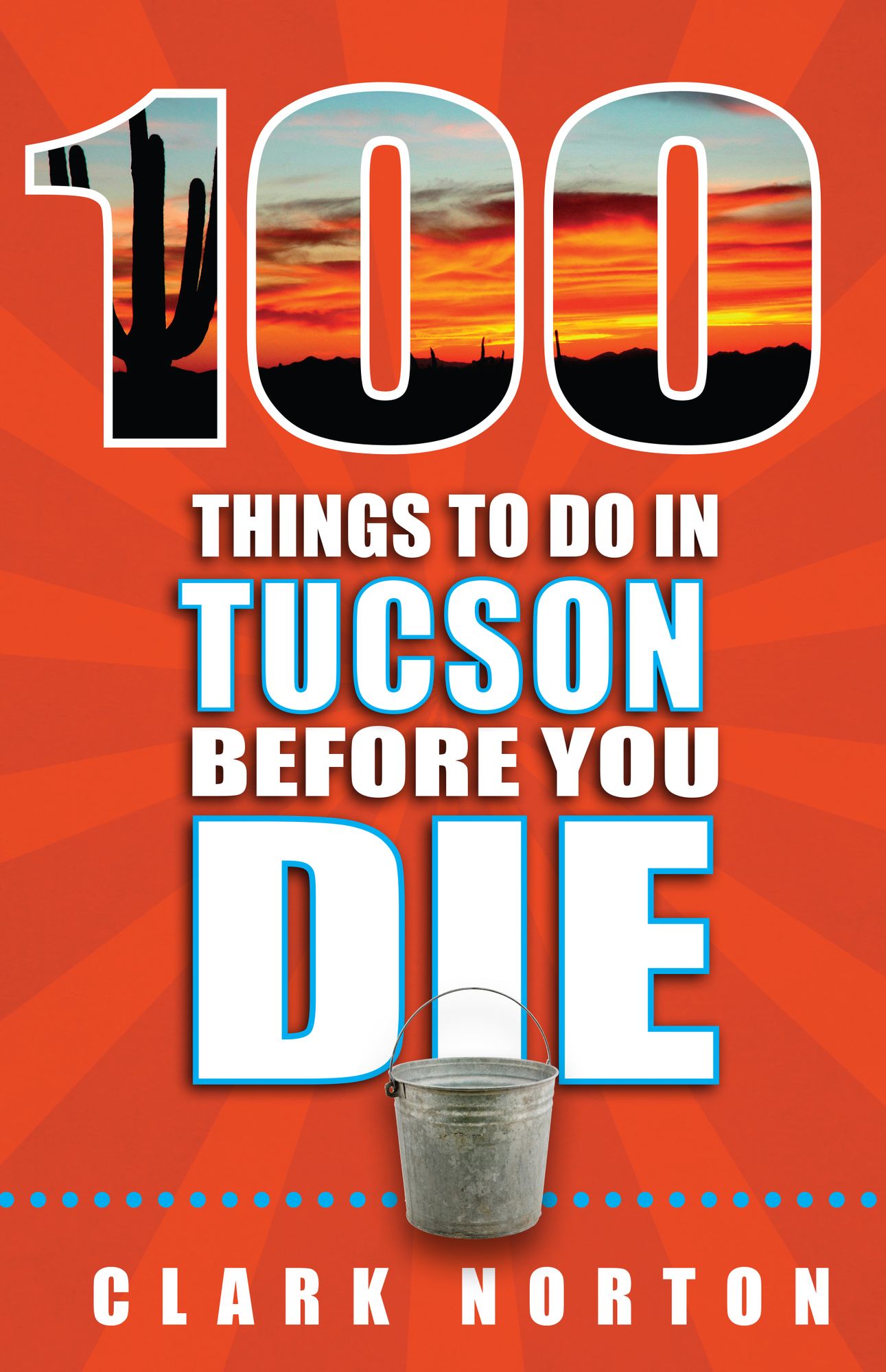 100 Things to Do in Tucson Before You Die