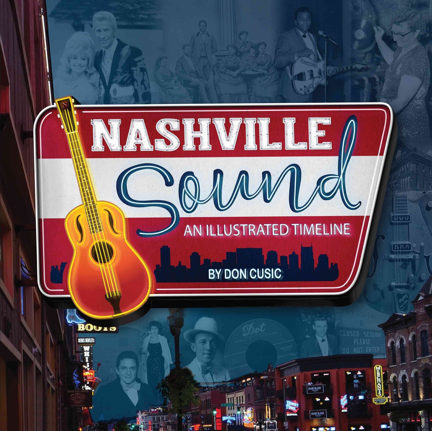 Nashville Sound: An Illustrated Timeline: An Illustrated Timeline