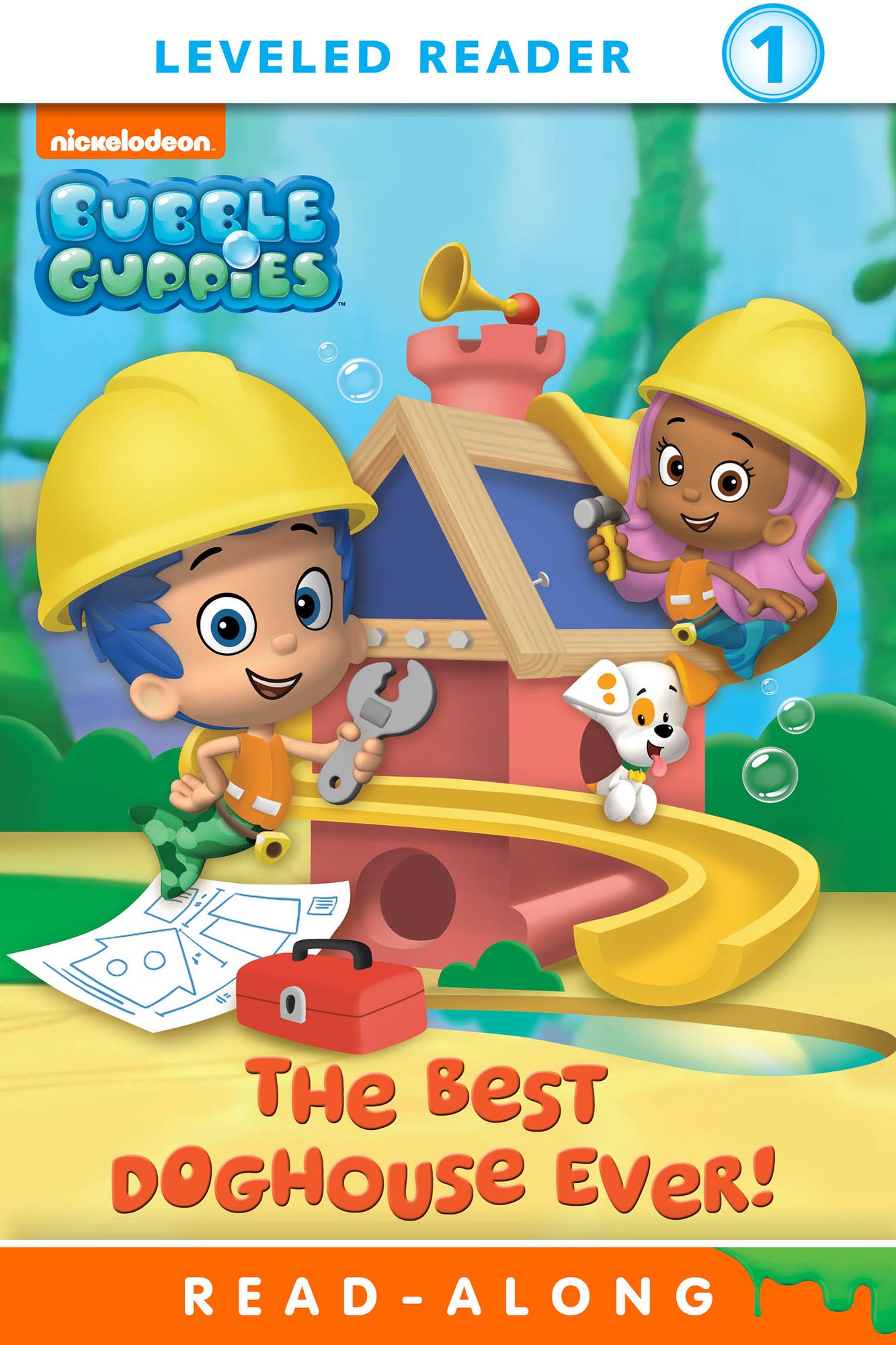 The Best Doghouse Ever! (Bubble Guppies Step into Reading Book Series)