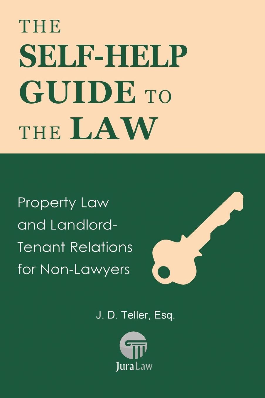 The Self-Help Guide to the Law: Property Law and Landlord-Tenant Relations for Non-Lawyers