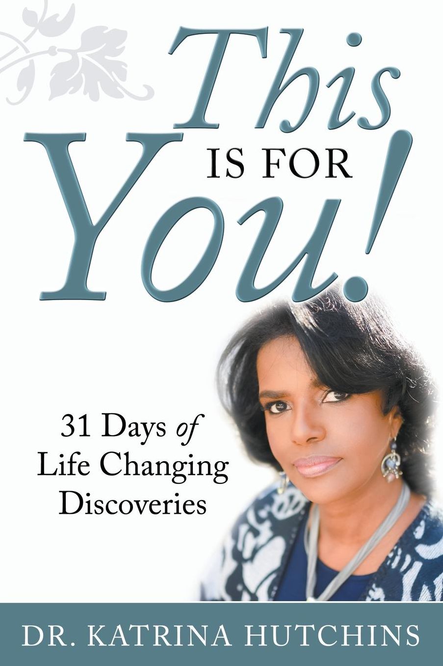This is for You! 31 Days of Life Changing Discoveries