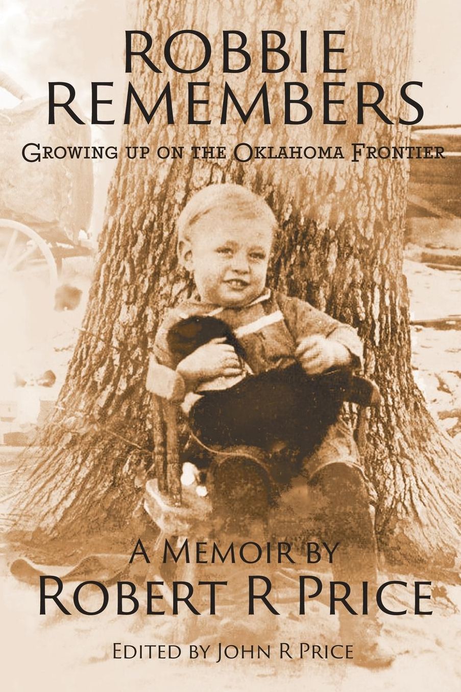 Robbie Remembers: Growing Up on the Oklahoma Frontier