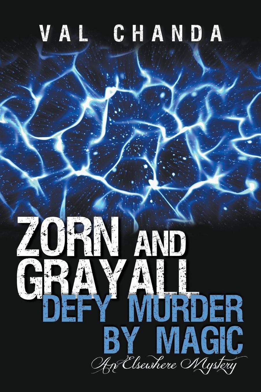 Zorn and Grayall Defy Murder by Magic: An Elsewhere Mystery