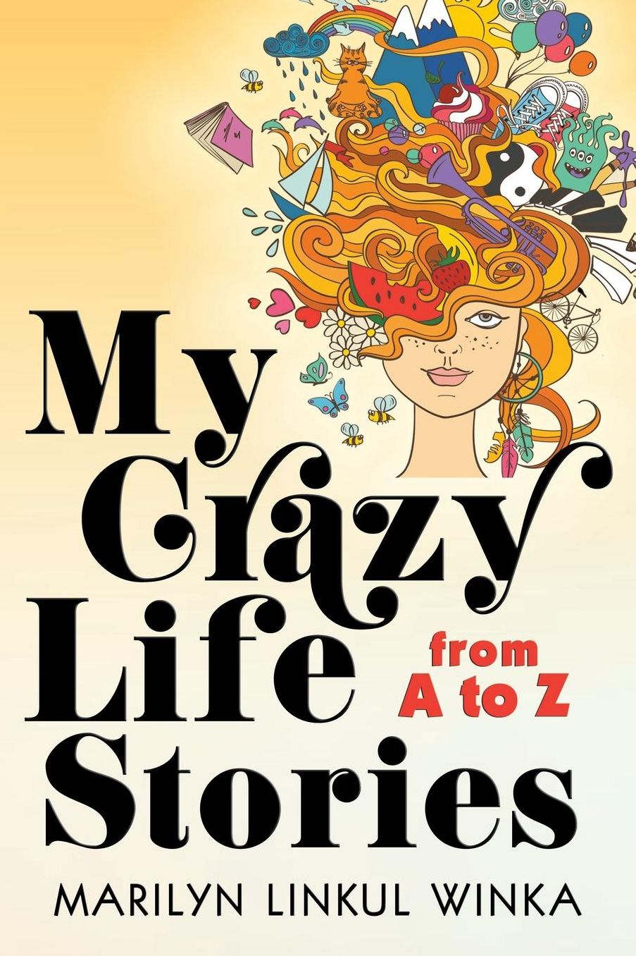 My Crazy Life Stories from A to Z