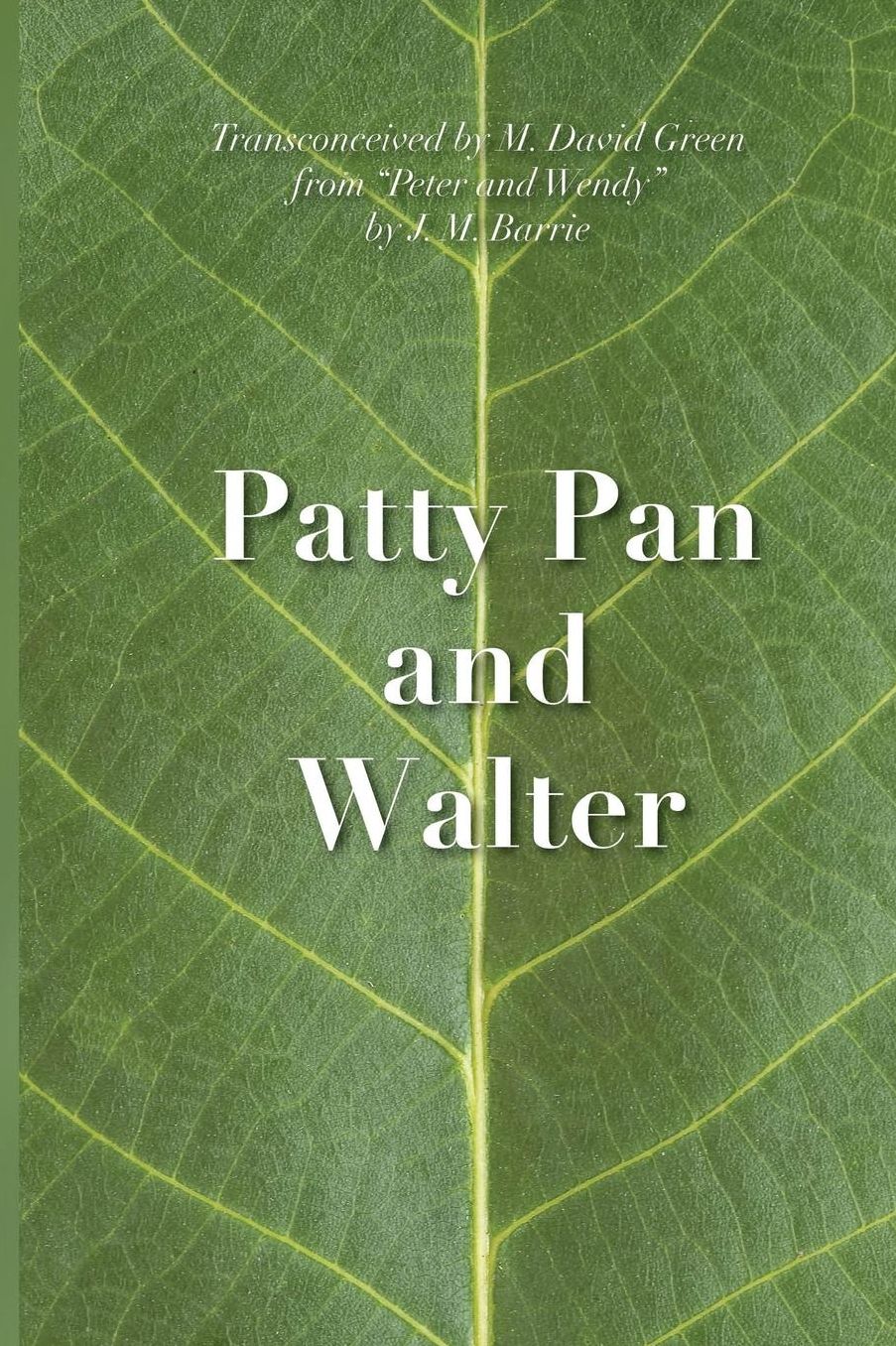 Patty Pan and Walter: "Peter and Wendy" Transconceived
