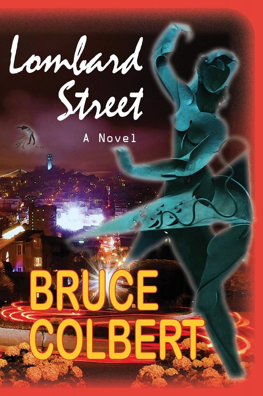 Lombard Street: A Novel