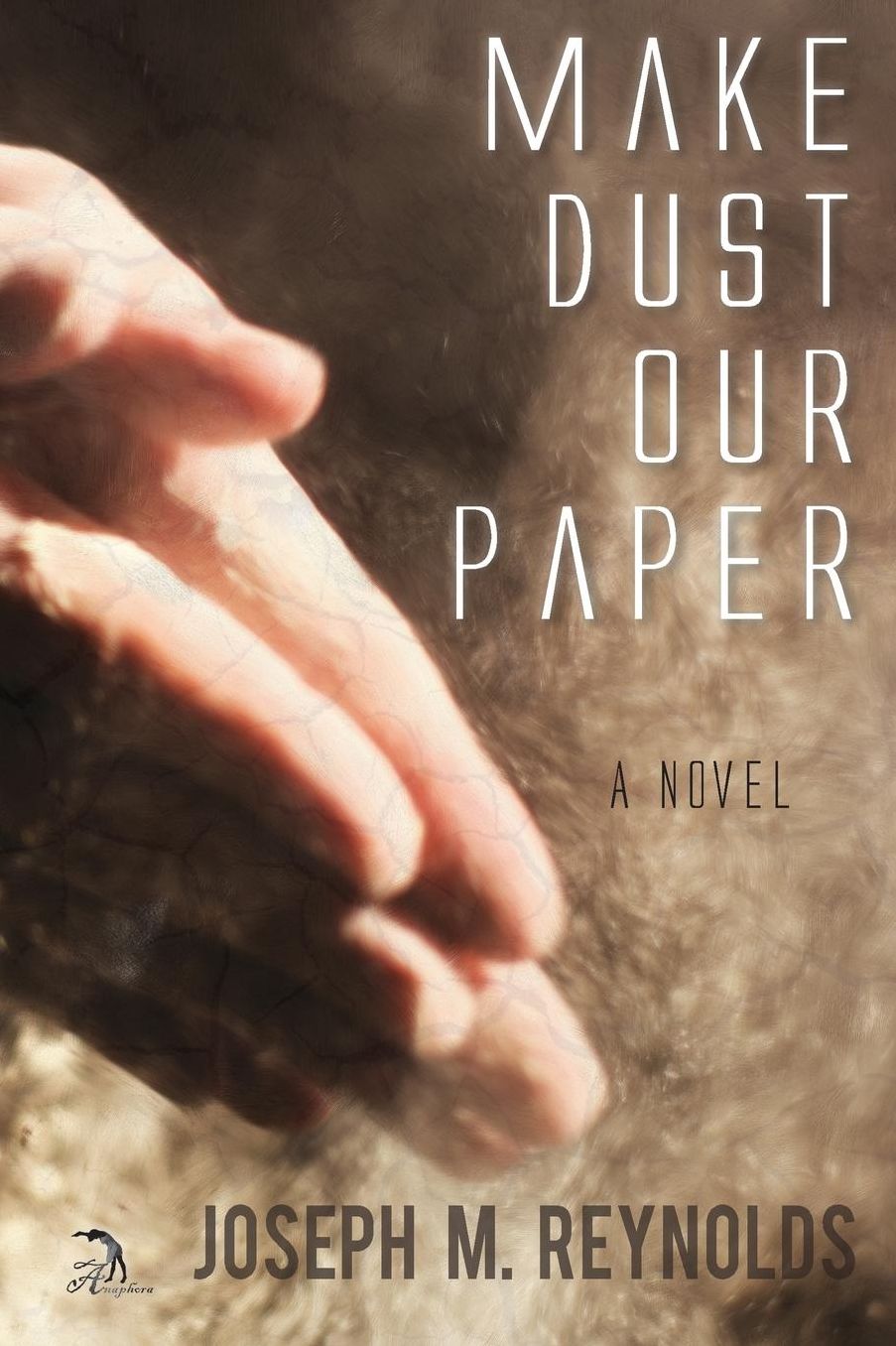 Make Dust Our Paper: A Novel