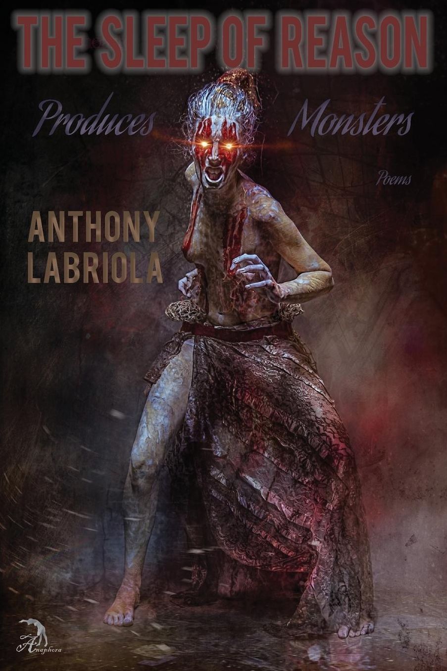 The Sleep of Reason Produces Monsters: Poems