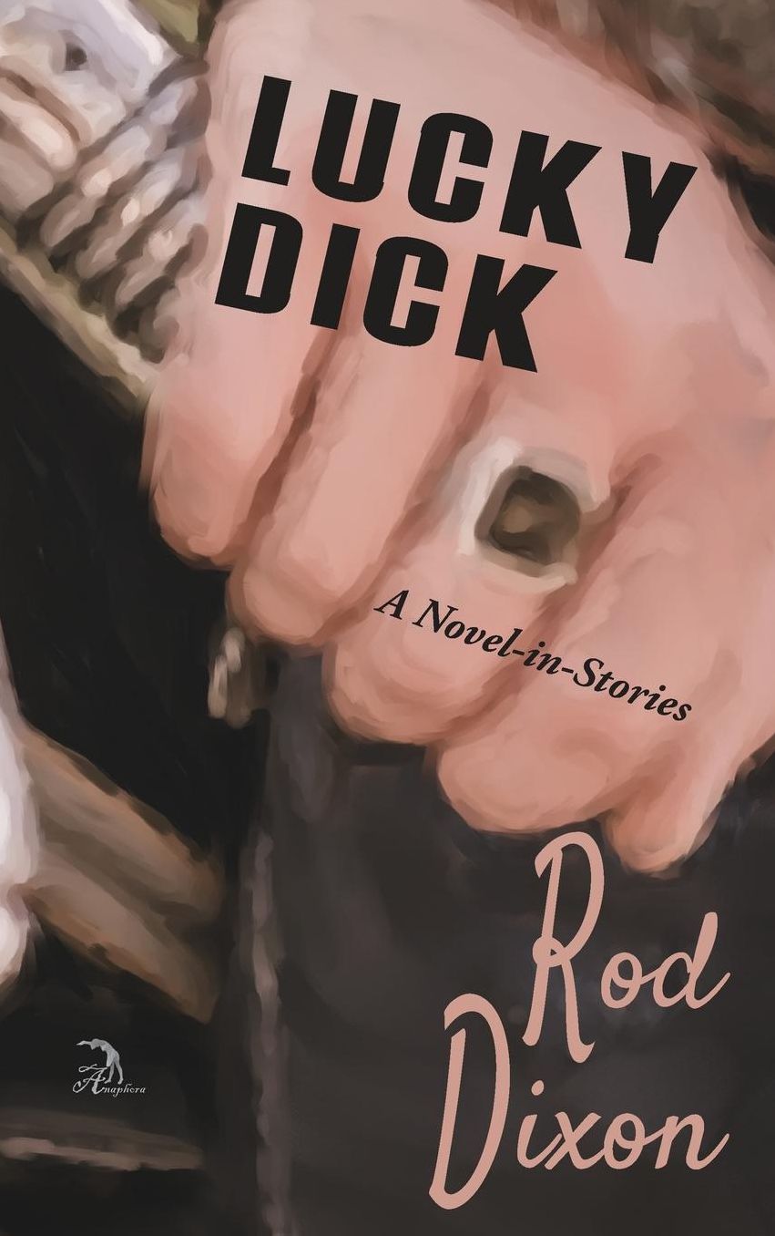 Lucky Dick: A Novel-in-Stories