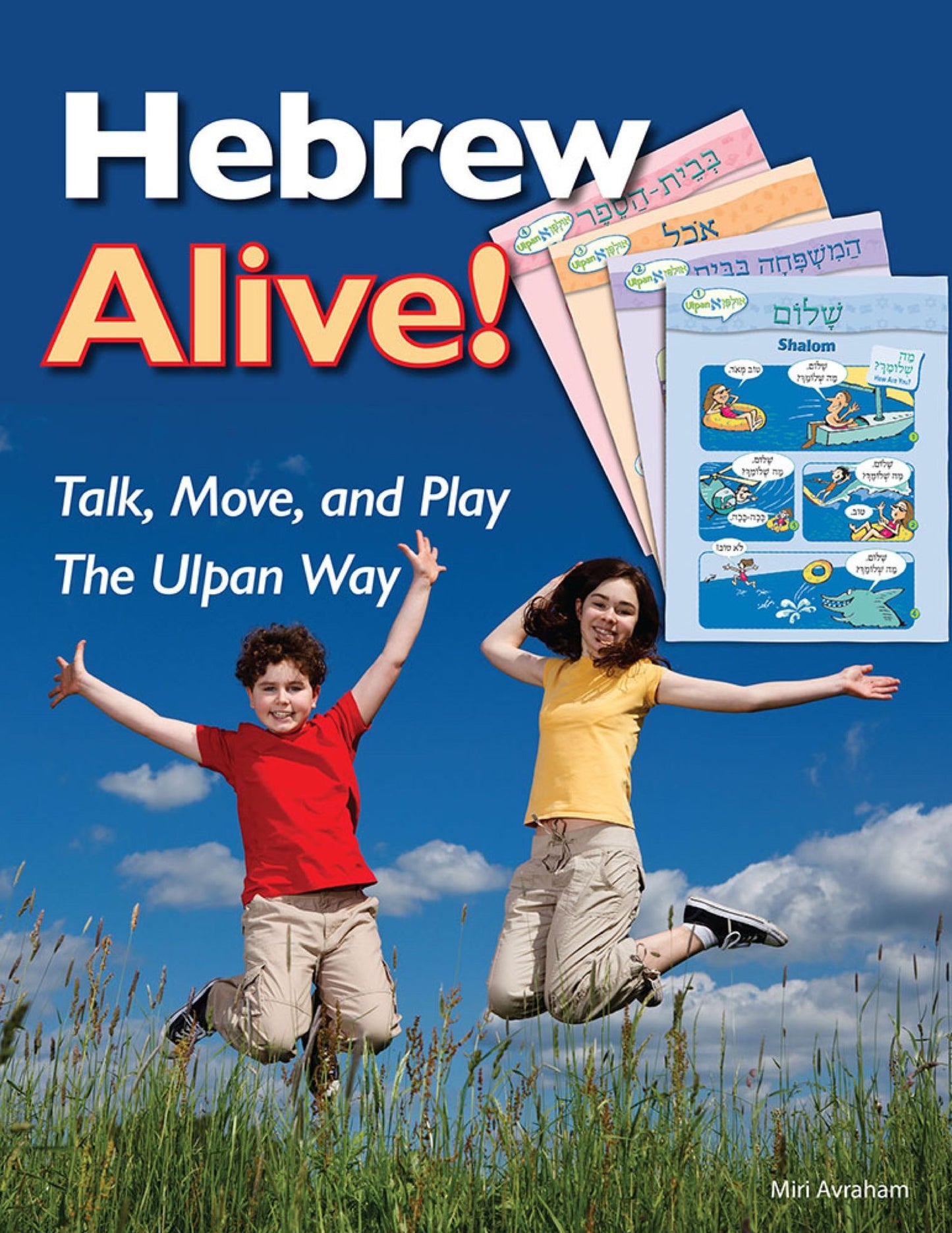 Hebrew Alive! : Talk, Move, and Play the Ulpan Way