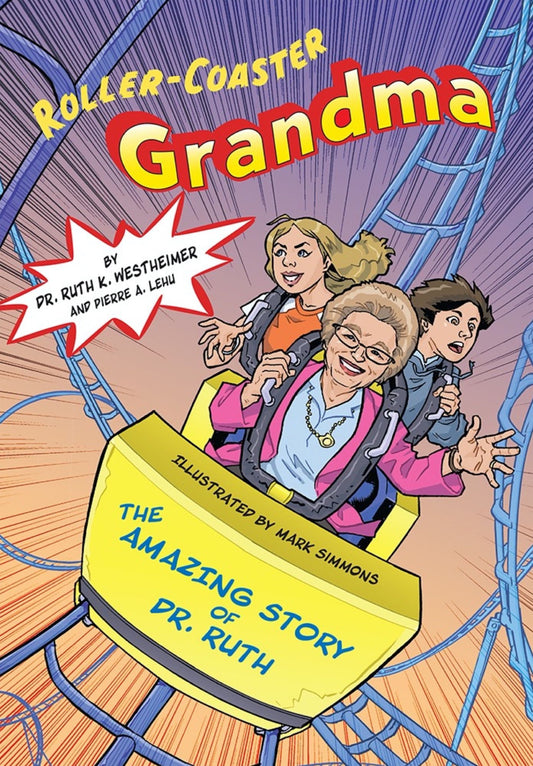 Roller Coaster Grandma! The Amazing Story of Dr. Ruth