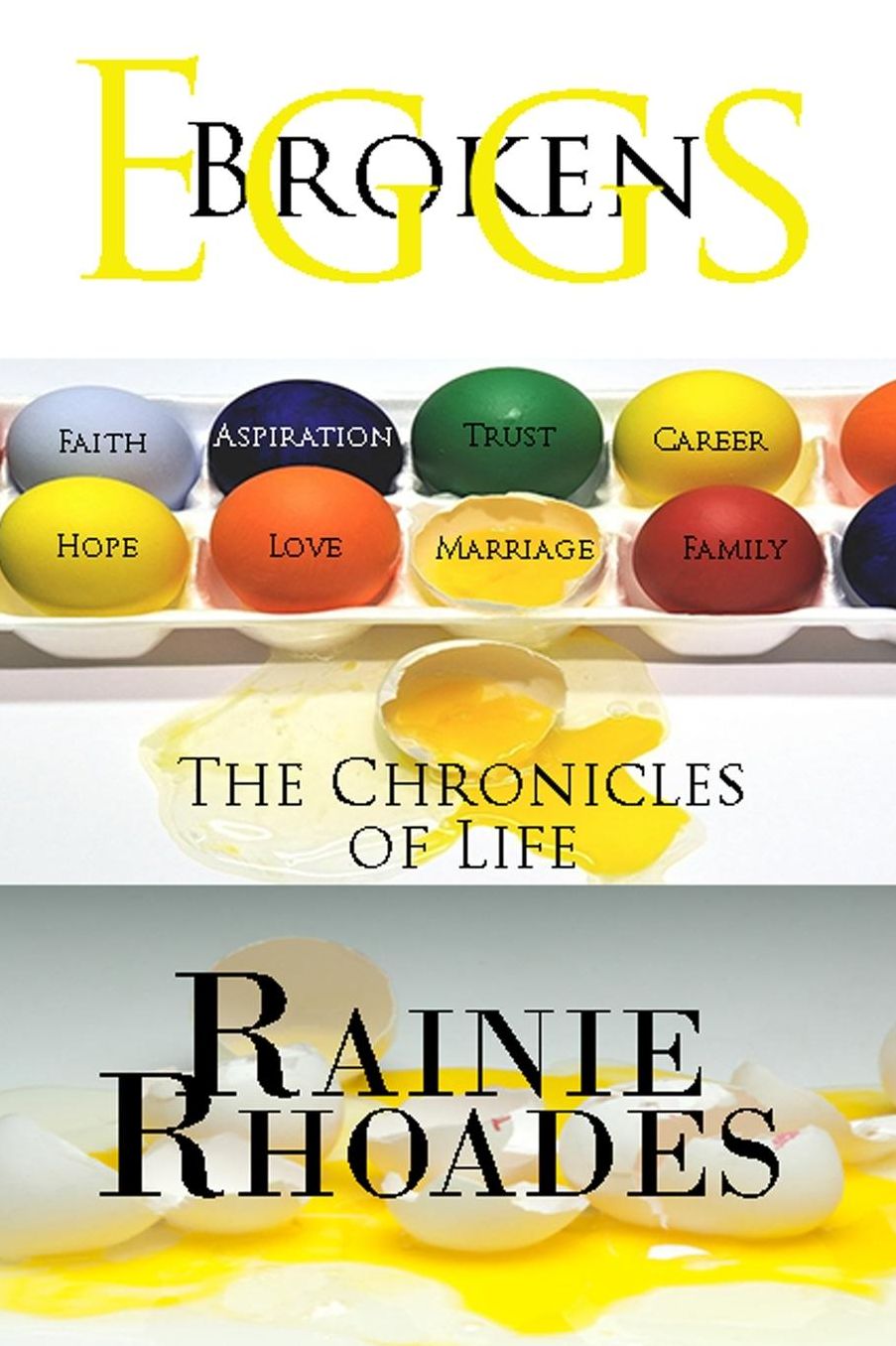 Broken Eggs: The Chronicles Of Life