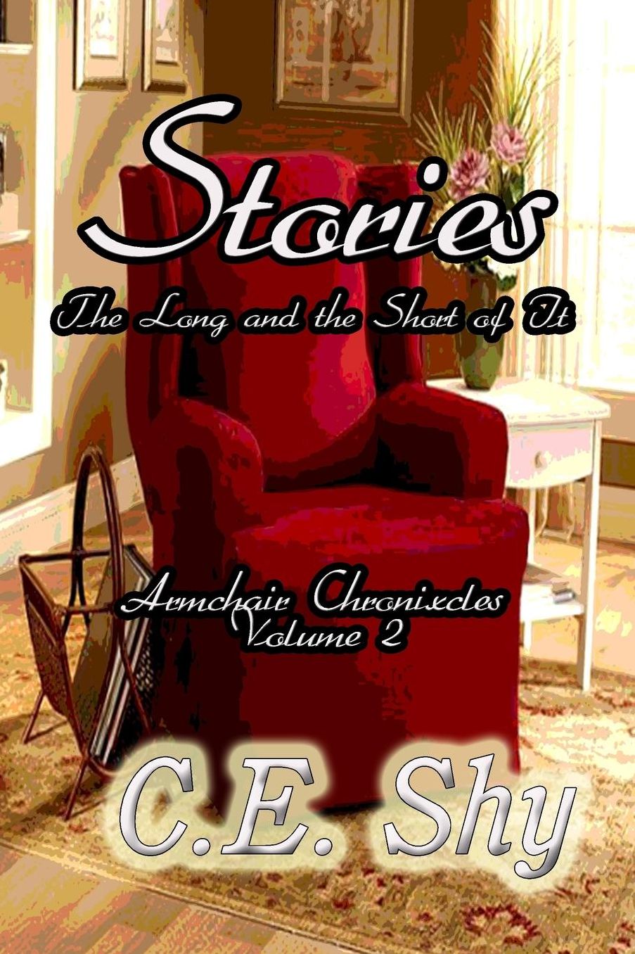 Stories - The Long and the Short of It: Armchair Chronicles Volume 2