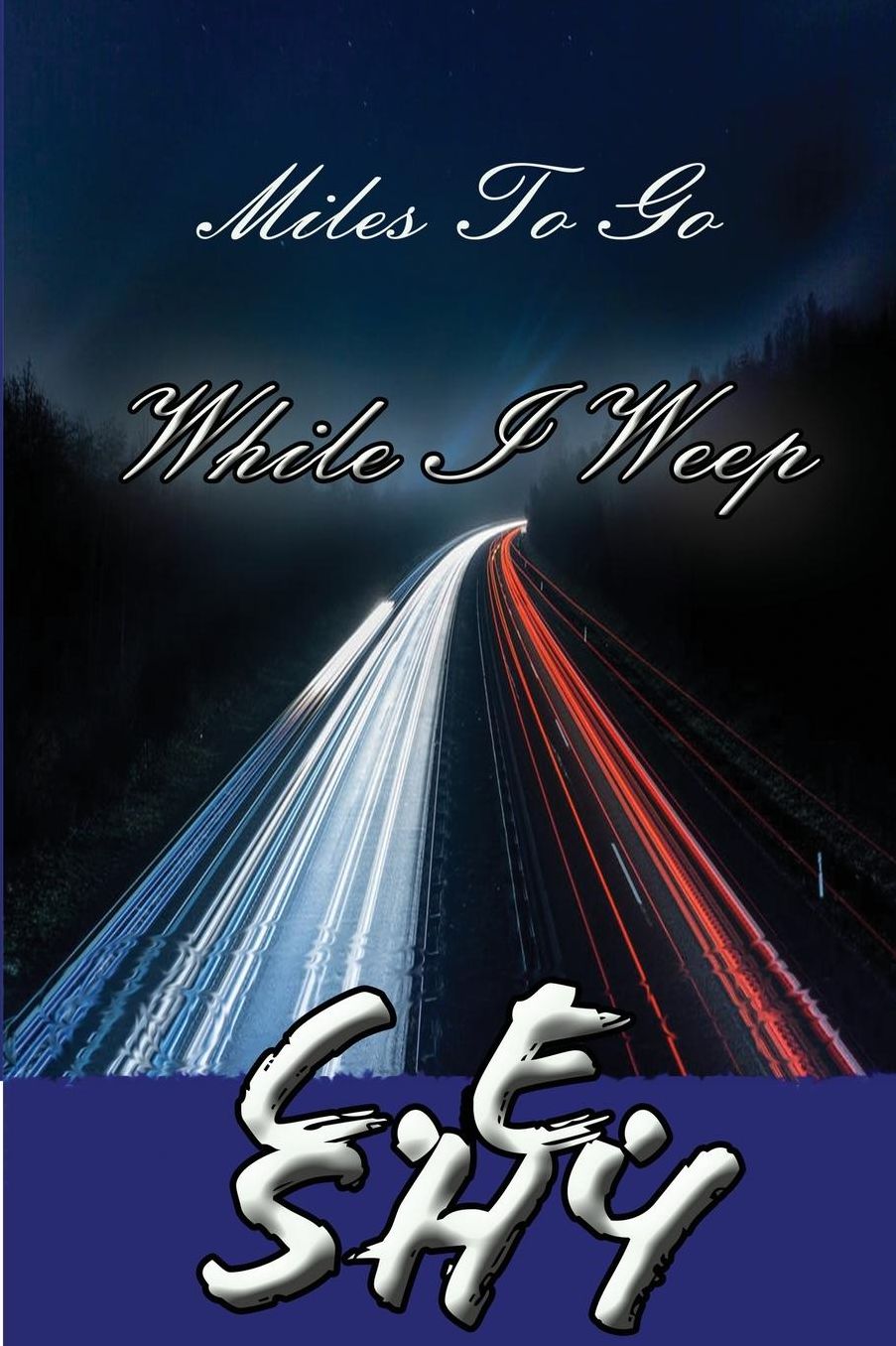 Miles to Go While I Weep