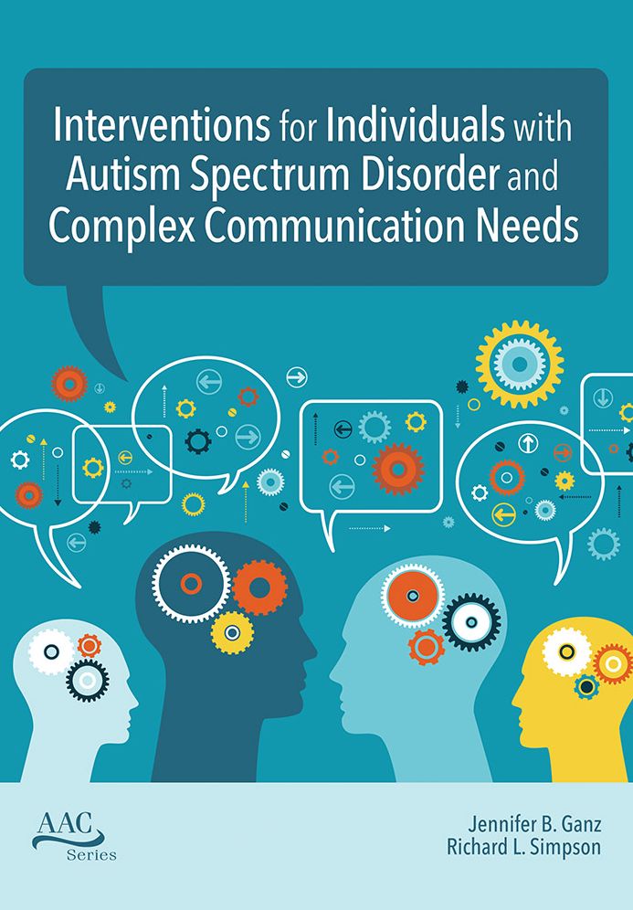 Interventions for Individuals with Autism Spectrum Disorder and Complex Communication Needs