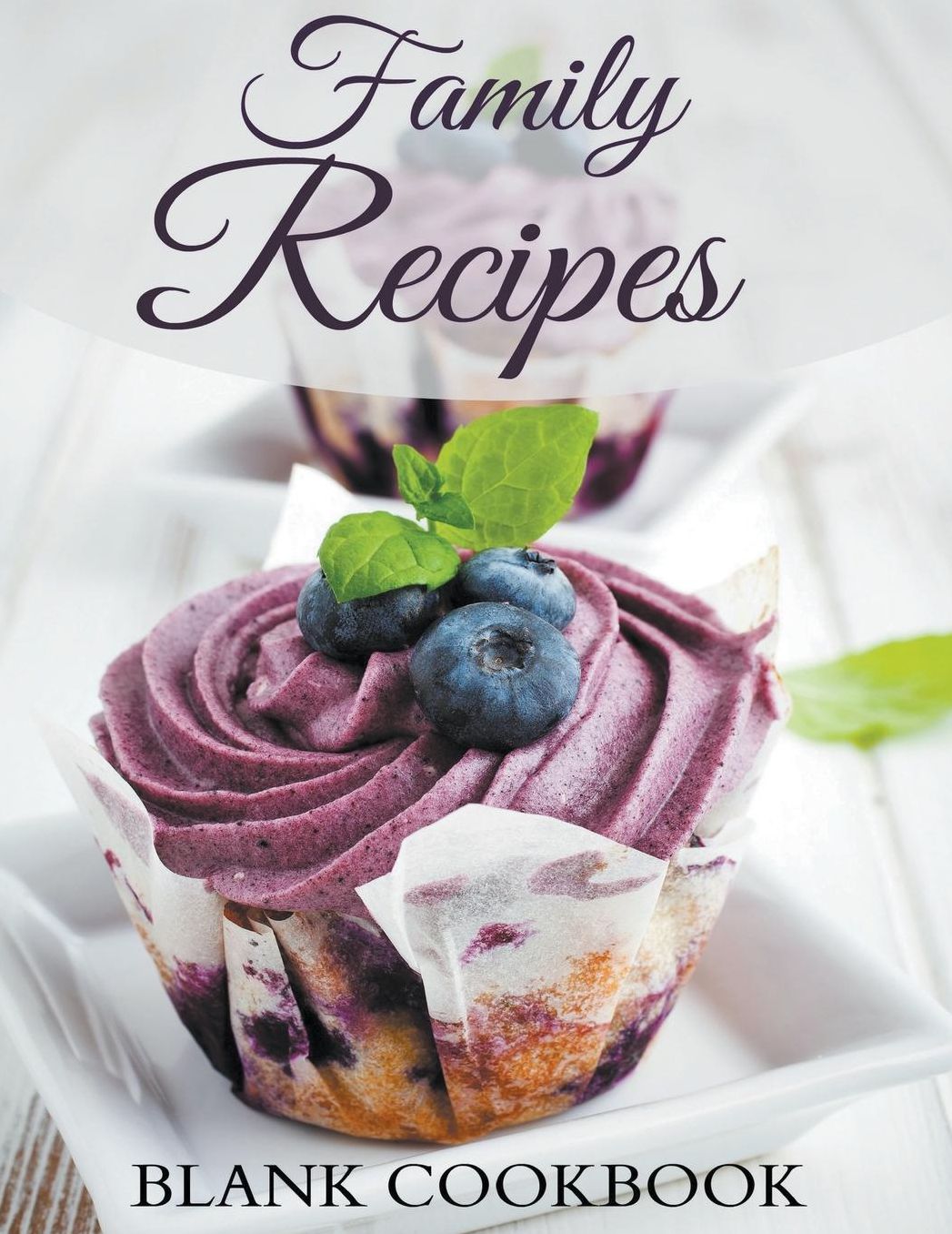 Family Recipes: Blank Cookbook