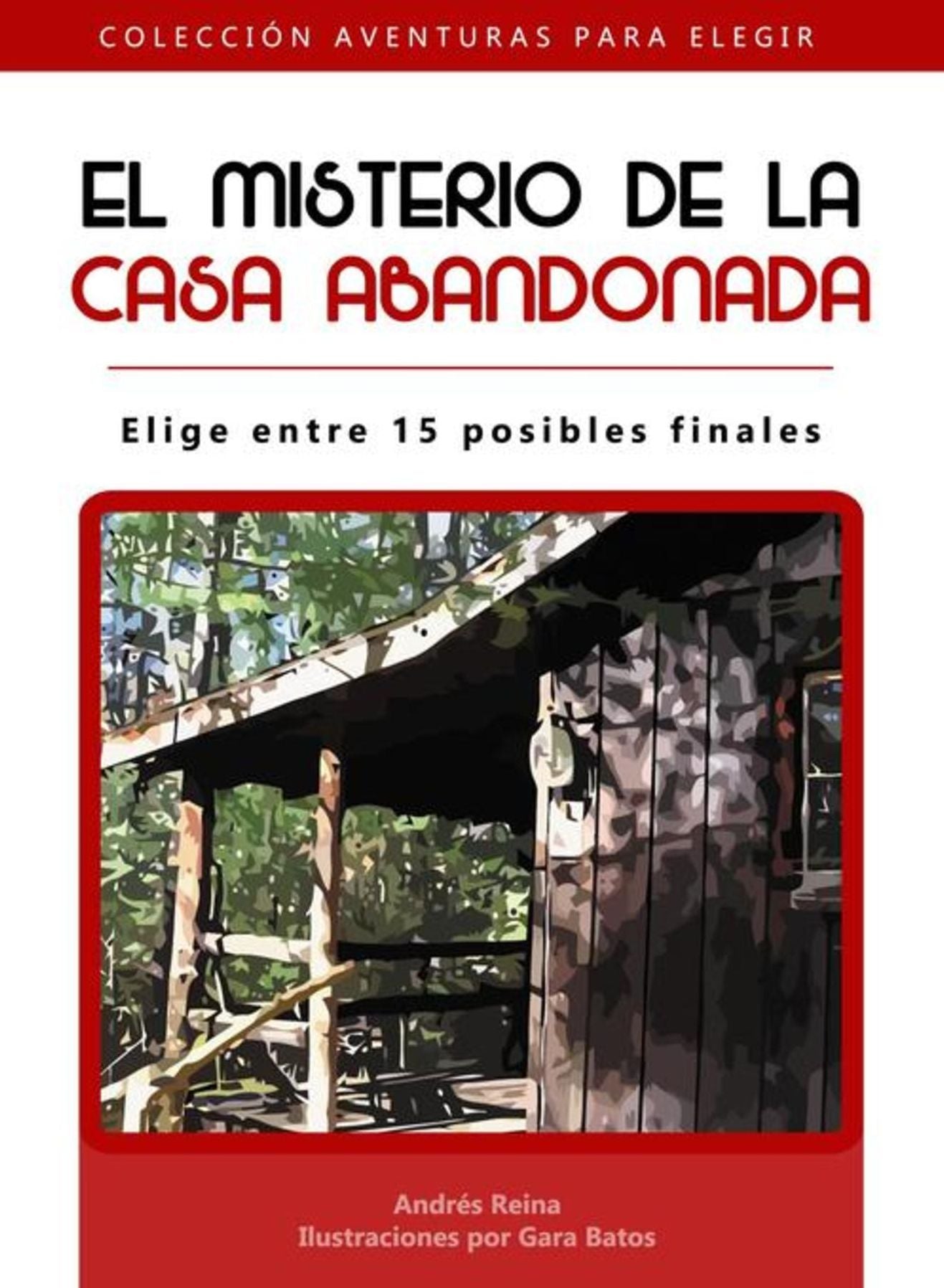El misterio de la casa abandonada: Elige entre 15 posibles finales!