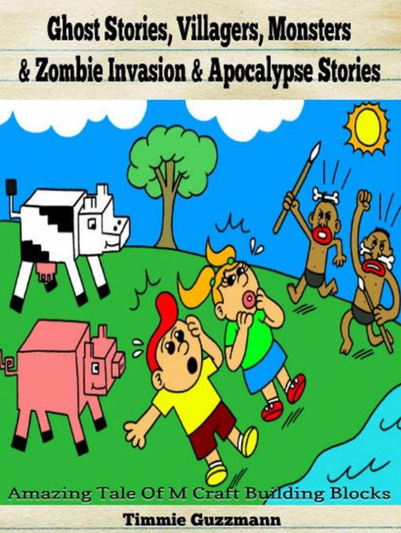 Ghost Stories, Villagers, Monsters & Zombie Invasion & Apocalypse Stories: Amazing Tale Of M Craft Building Blocks