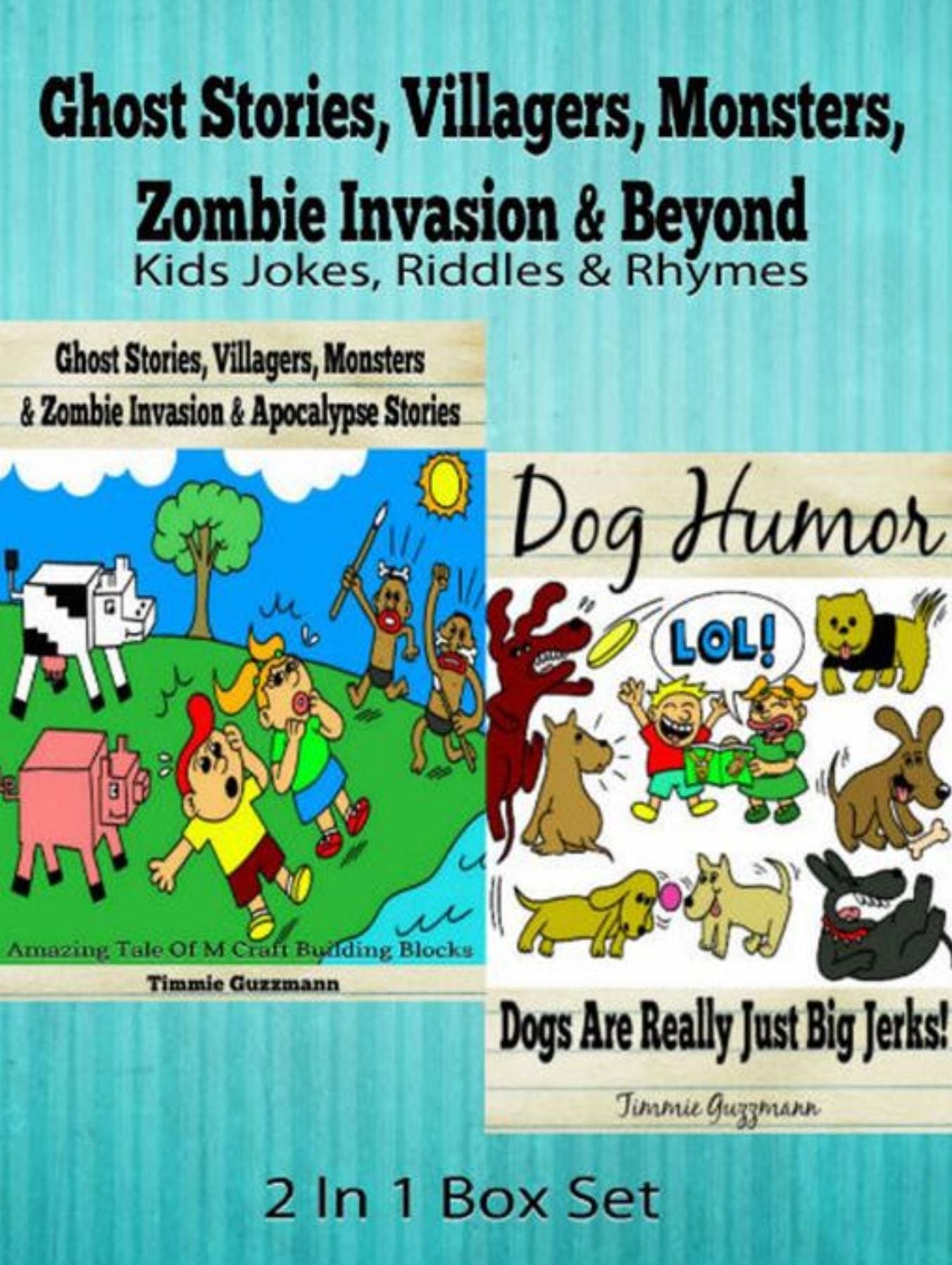Ghost Stories, Villagers, Monsters, Zombie Invasion & Beyond: Kids Jokes, Riddles & Rhymes - Building & Computers