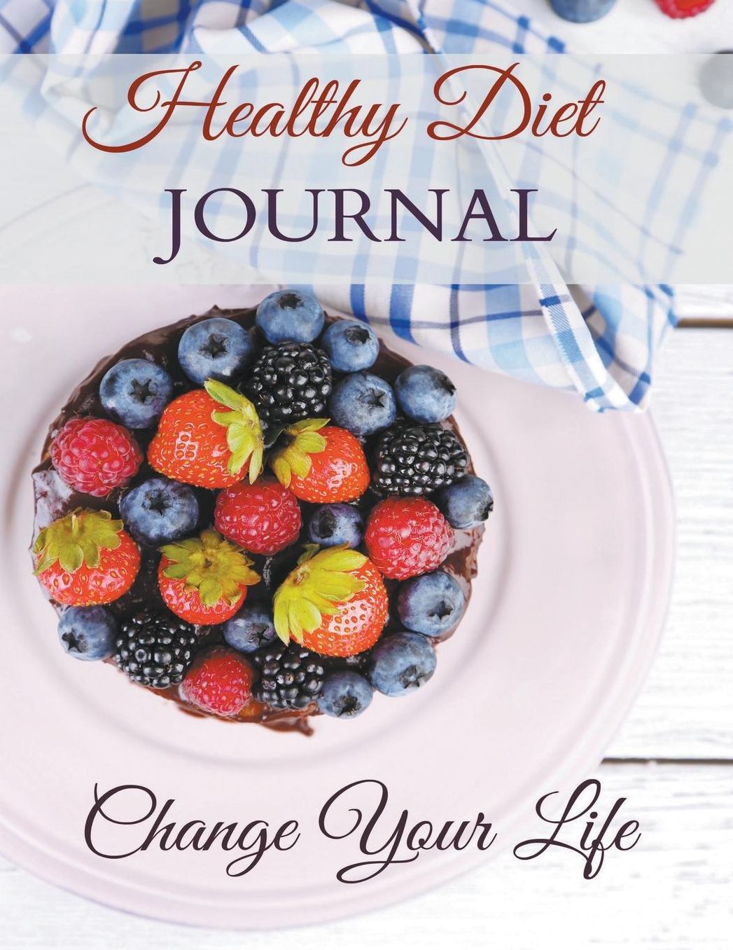 Healthy Diet Journal: Change Your Life: JUMBO Size (Designed for People Who Want More Room to Write!)