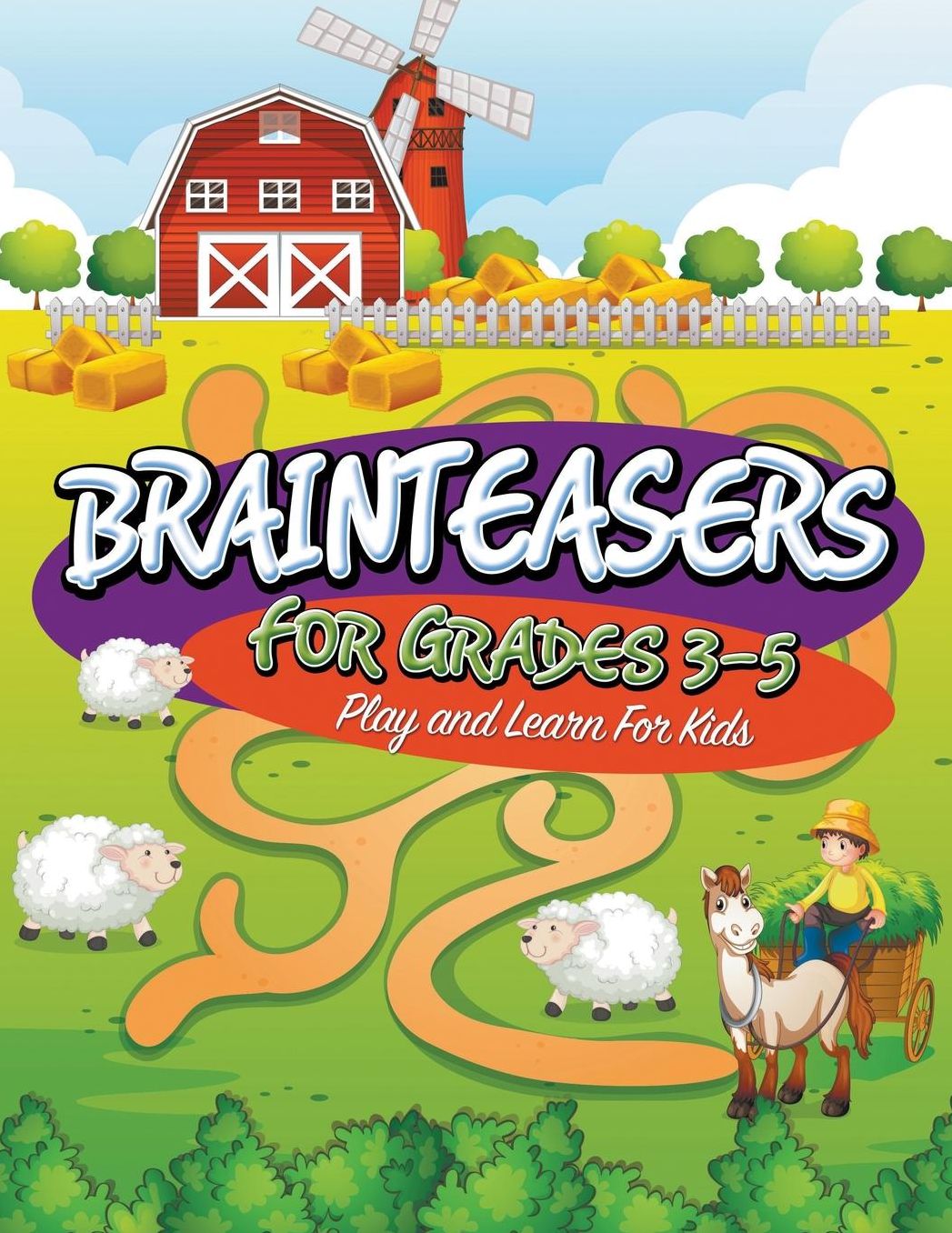 Brainteasers for Grades 3-5: Play and Learn for Kids