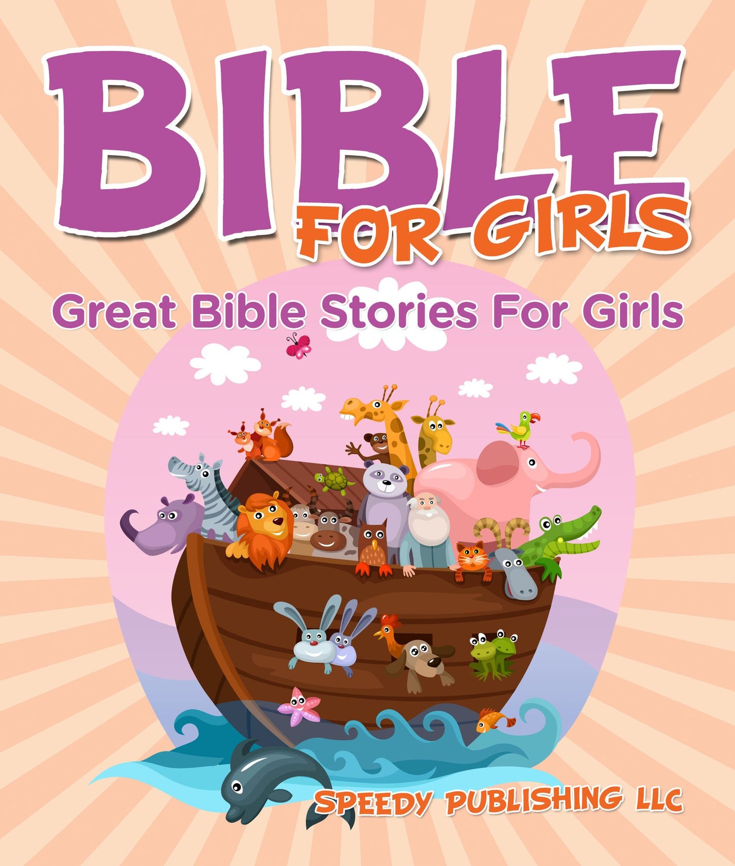 Bible For Girls: Great Bible Stories For Girls