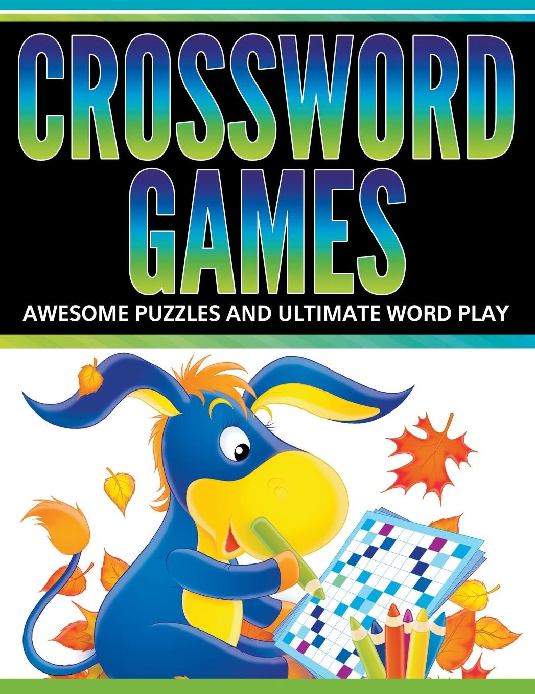 Crossword Games: Awesome Puzzles and Ultimate Word Play