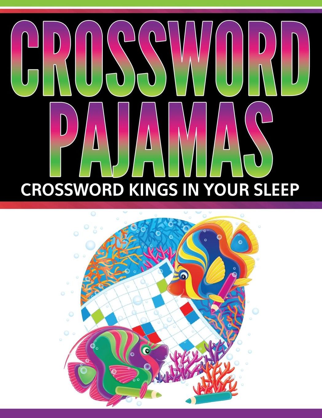 Crossword Pajamas: Crossword Kings in Your Sleep